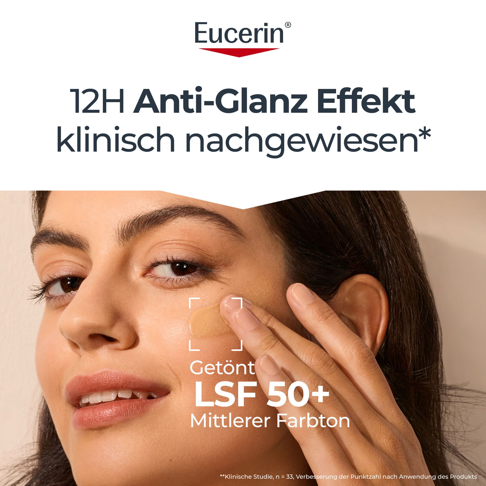 Donna applica crema solare colorata. Testo: Effetto anti-lucidità 12H clinicamente provato. Logo Eucerin.