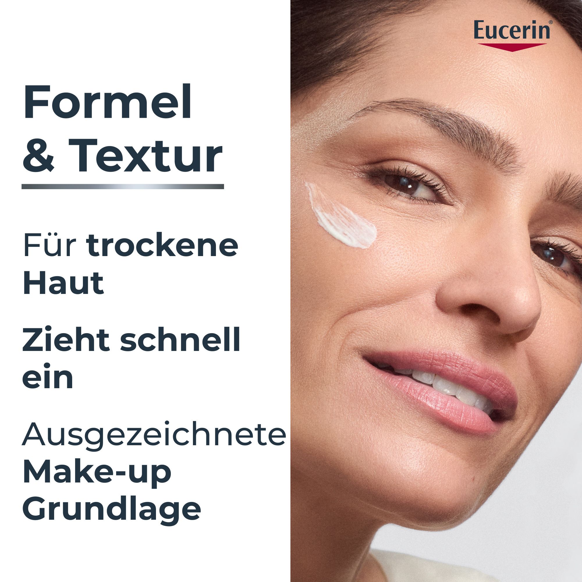 Eucerin Formula & Texture: Per pelli secche, si assorbe rapidamente, base trucco.