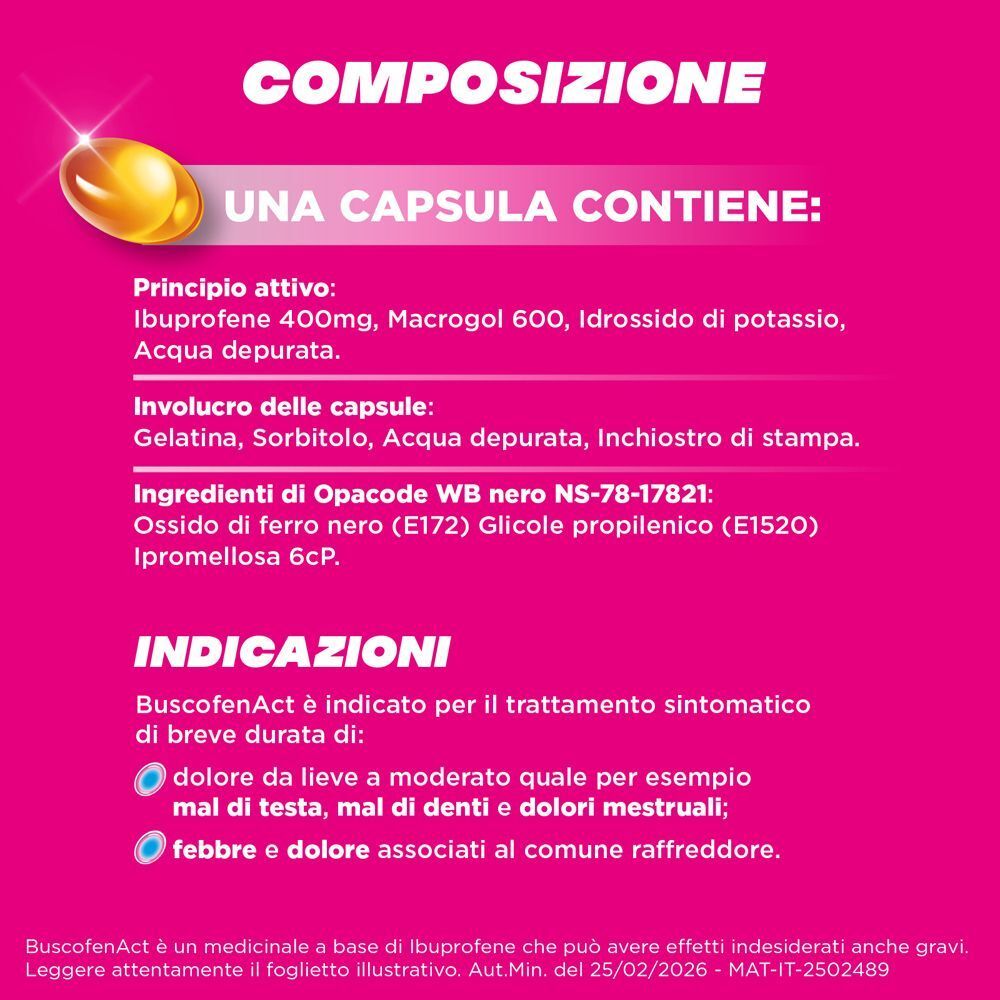 Composizione: Ibuprofene 400mg. Indicazioni: Dolori, febbre, raffreddore.