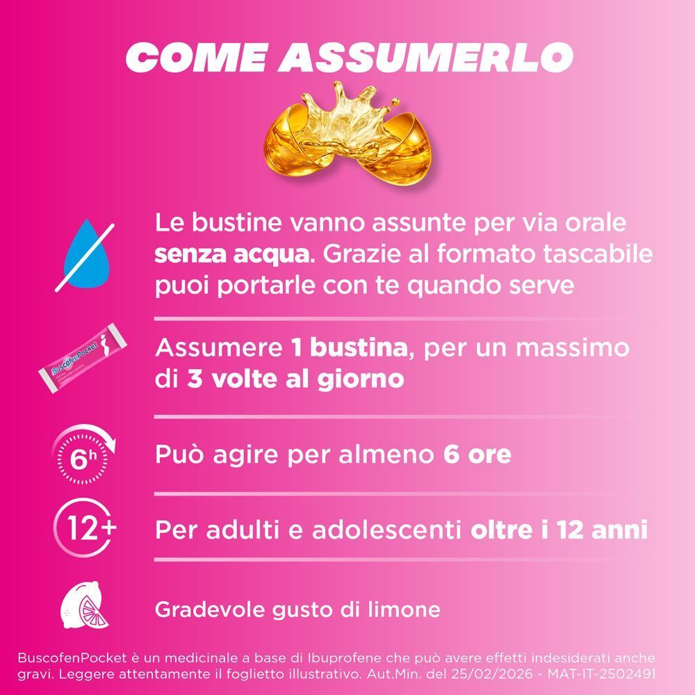 Uso BuscofenPocket: 1 bustina, max 3 volte/giorno, agisce 6h. Per adulti e adolescenti oltre 12 anni.