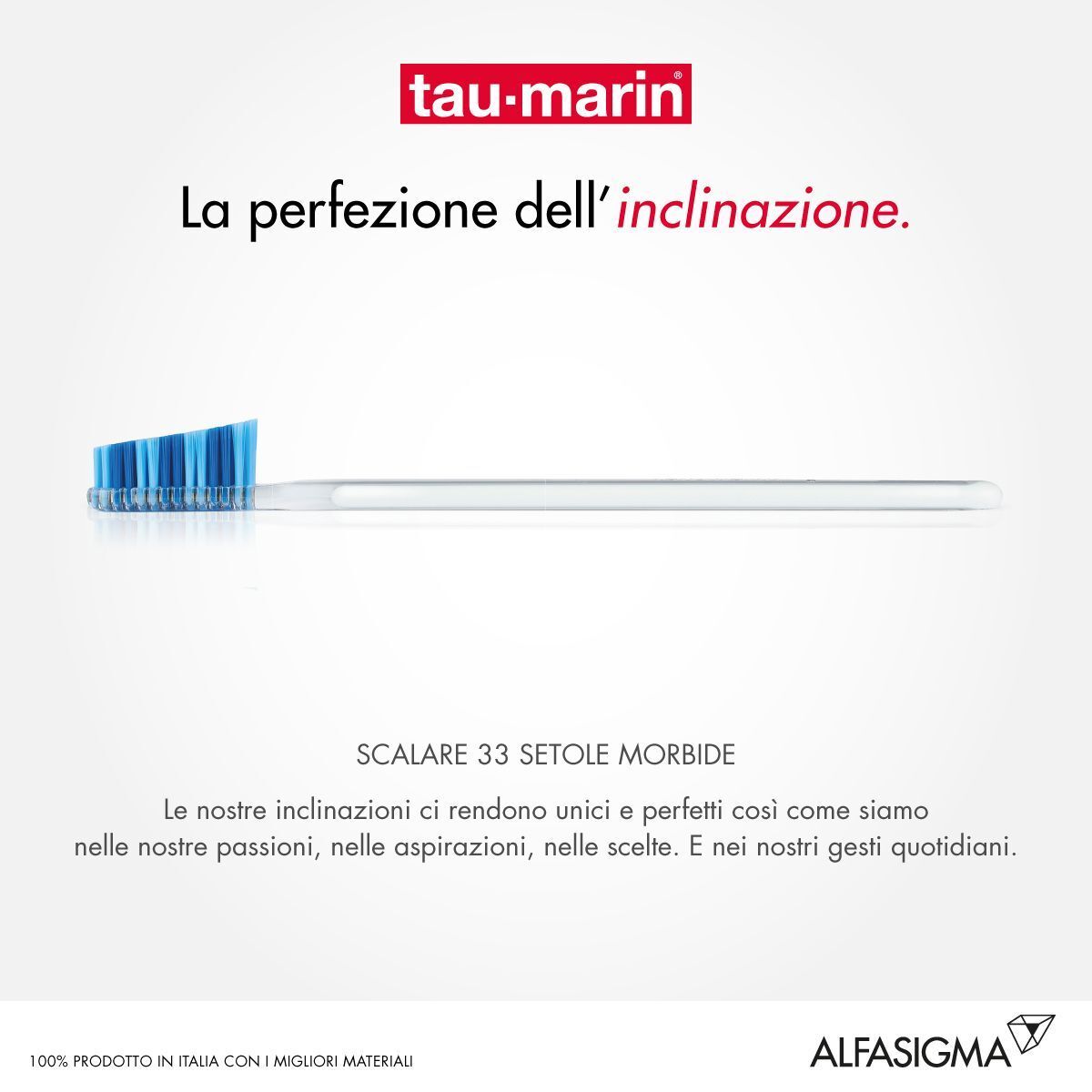 Spazzolino con setole blu. Testo: tau-marin, La perfezione dell'inclinazione, Scalare 33 setole morbide.