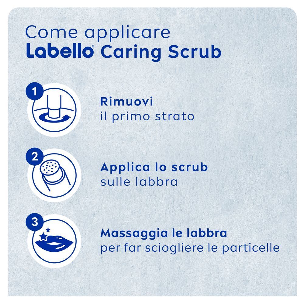 Istruzioni per l'applicazione di Labello Caring Scrub in tre passaggi.