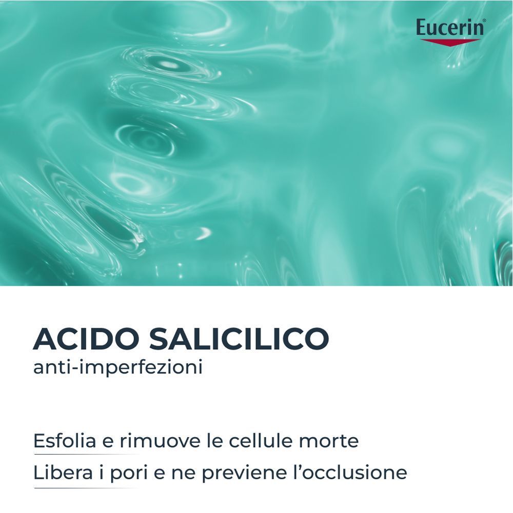 Eucerin Dermopure: Acido Salicilico anti-imperfezioni, esfolia e previene l'occlusione.