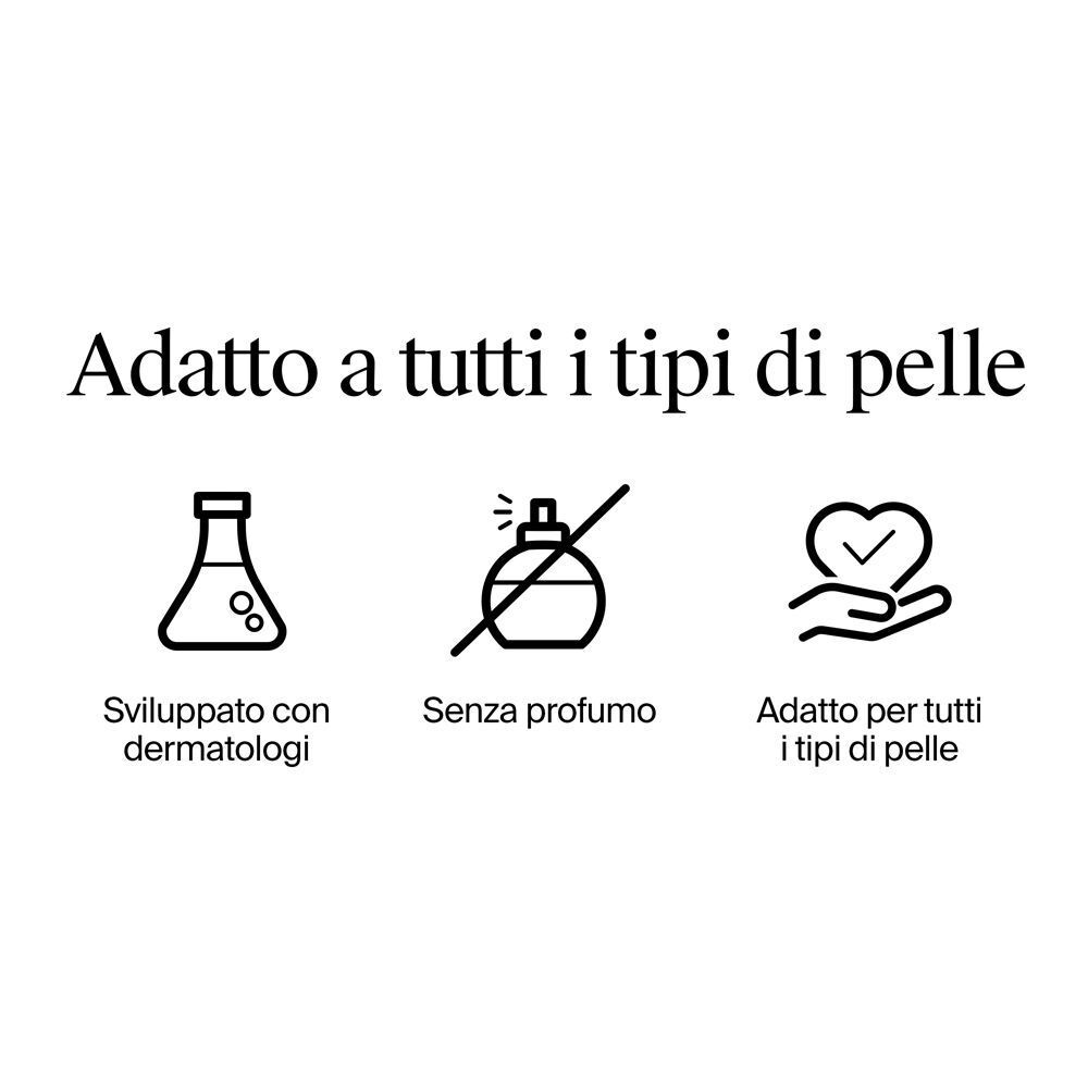Sviluppato con dermatologi, senza profumo, adatto a tutti i tipi di pelle.