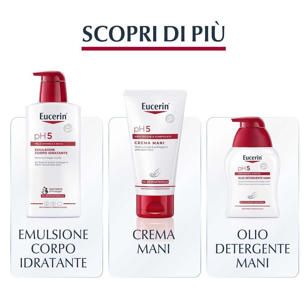 Eucerin pH 5 emulsione corpo, crema mani e olio mani.