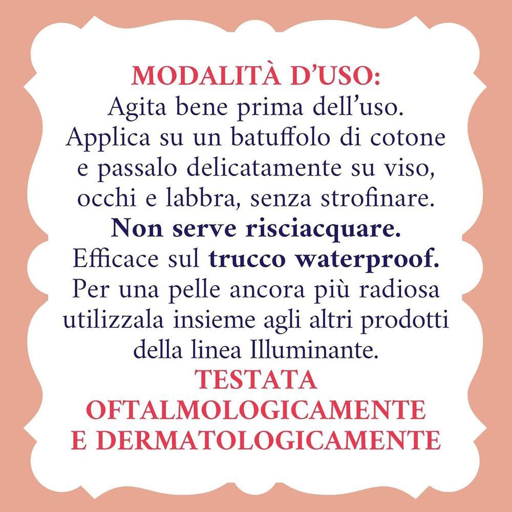 Istruzioni d'uso per Acqua alle Rose Acqua Micellare Bifasica Illuminante, testata oftalmologicamente.