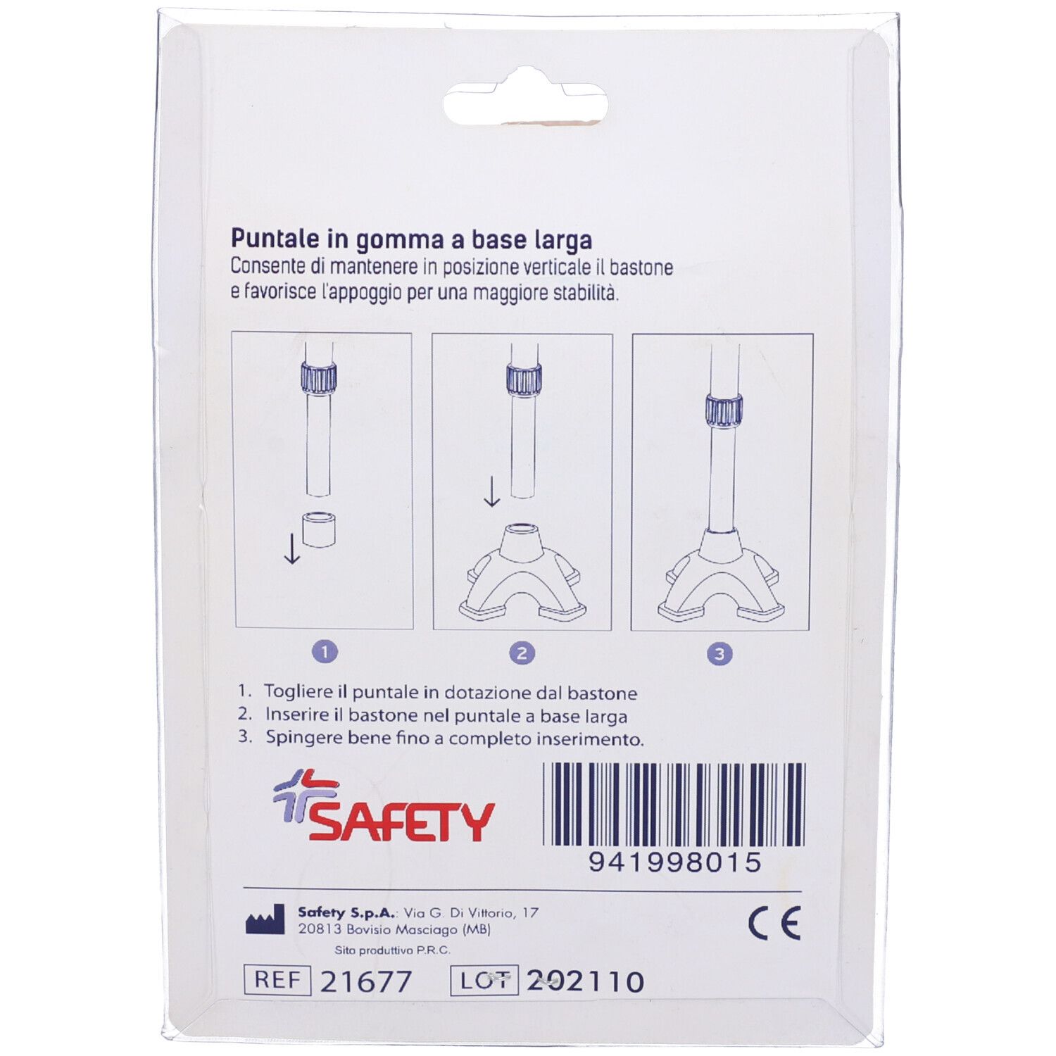 Retro confezione. Testo: Puntale in gomma a base larga. Illustrazioni montaggio. Marchio: Safety. Marchio CE.