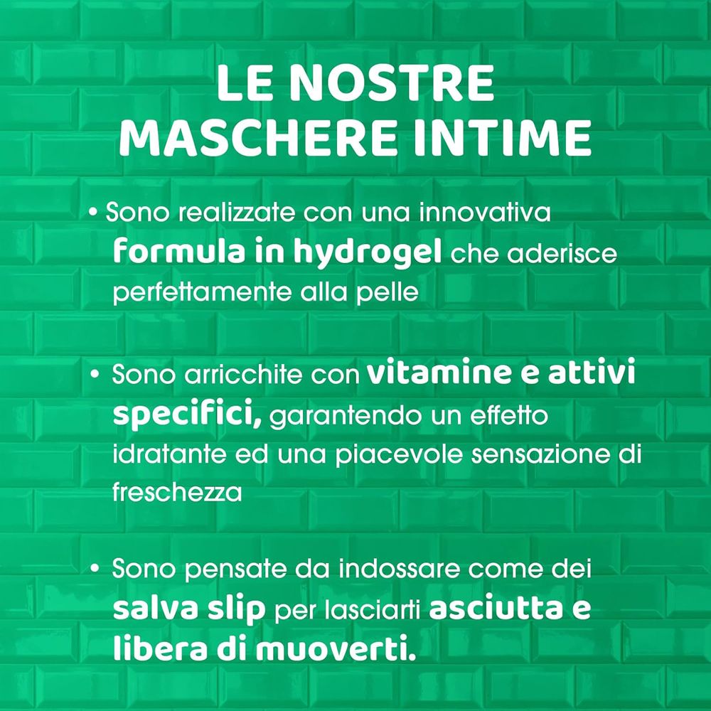 Testo: Le nostre maschere intime. Con formula in hydrogel, arricchite con vitamine e specifiche per la freschezza.