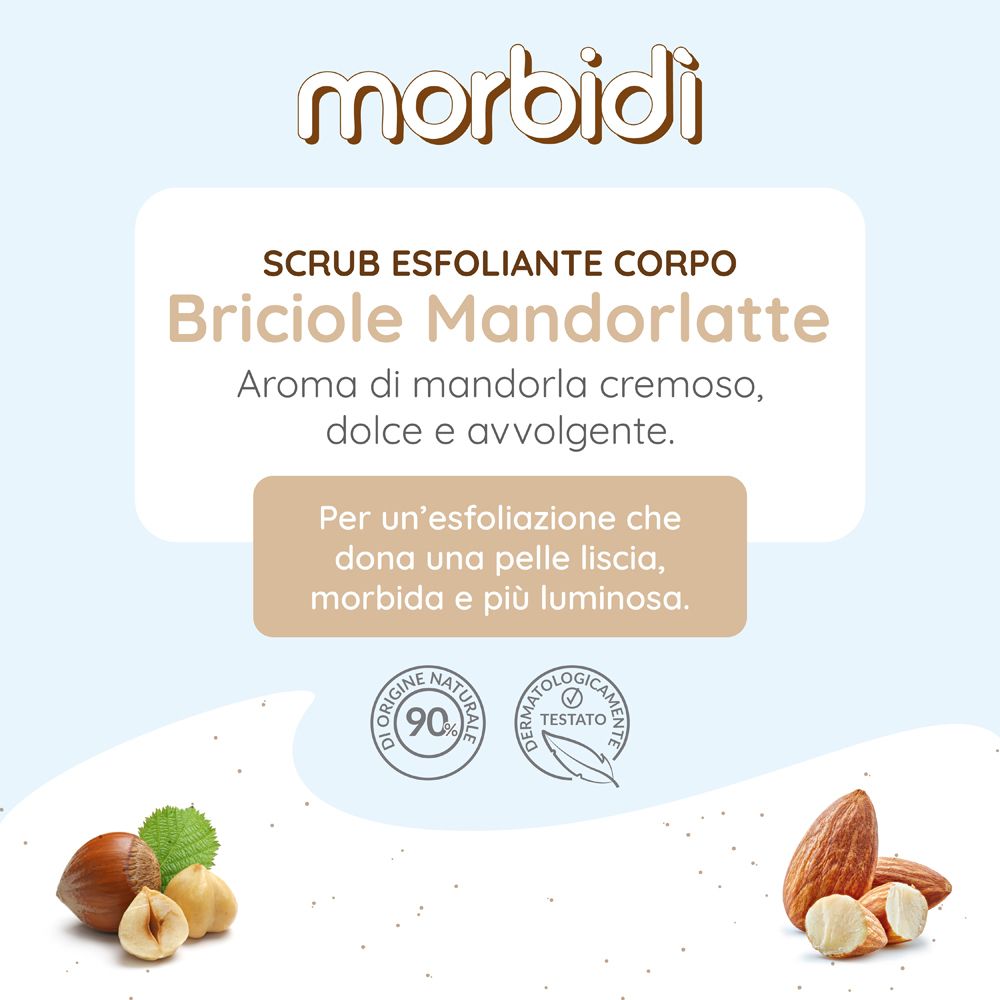 Testo con logo Morbidi, Scrub Esfoliante Corpo, Briciole Mandorlatte. 90% naturale, dermatologicamente testato. Aroma di mandorla.