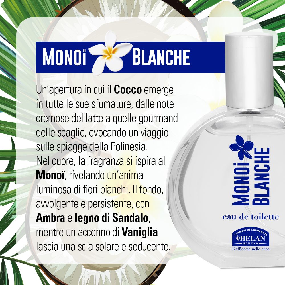Primo piano del flacone di eau de toilette. Testo: MONOI BLANCHE, eau de toilette. Testo sulle note e ingredienti.