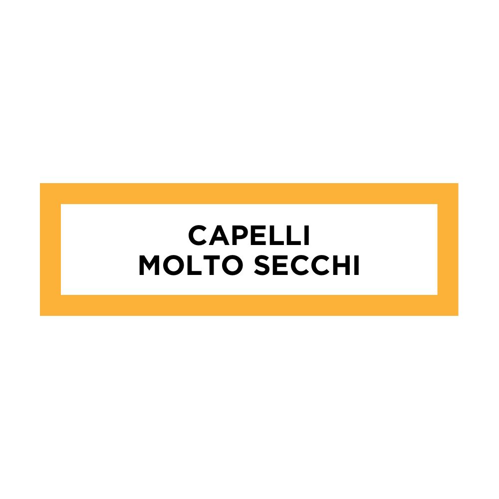 Scritta "Capelli molto secchi" in un rettangolo giallo.
