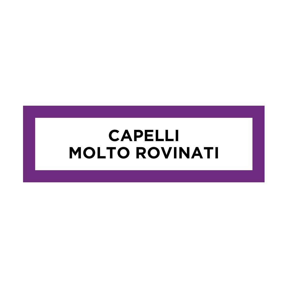 Targhetta rettangolare con bordo viola. Testo: CAPELLI MOLTO ROVINATI (capelli molto danneggiati).