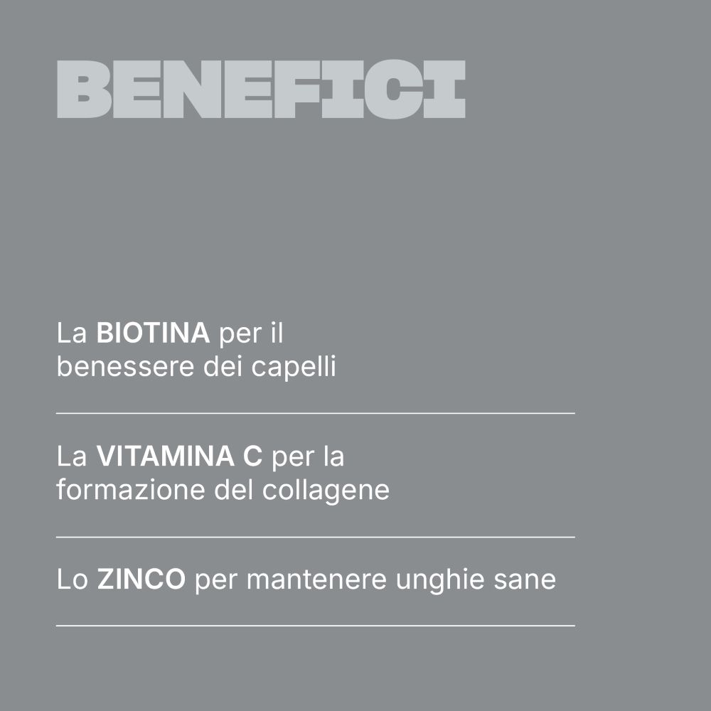 Benefici: Biotina per capelli sani, Vitamina C per la formazione del collagene, Zinco per unghie sane.