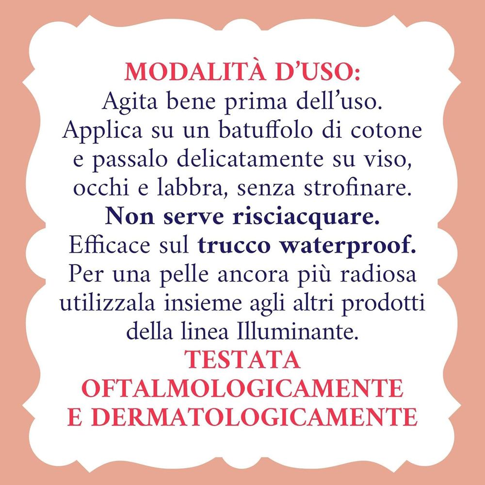 Modalità d'uso: Agitare prima dell'uso. Applicare su cotone. Non risciacquare. Oftalmologicamente e dermatologicamente testato.