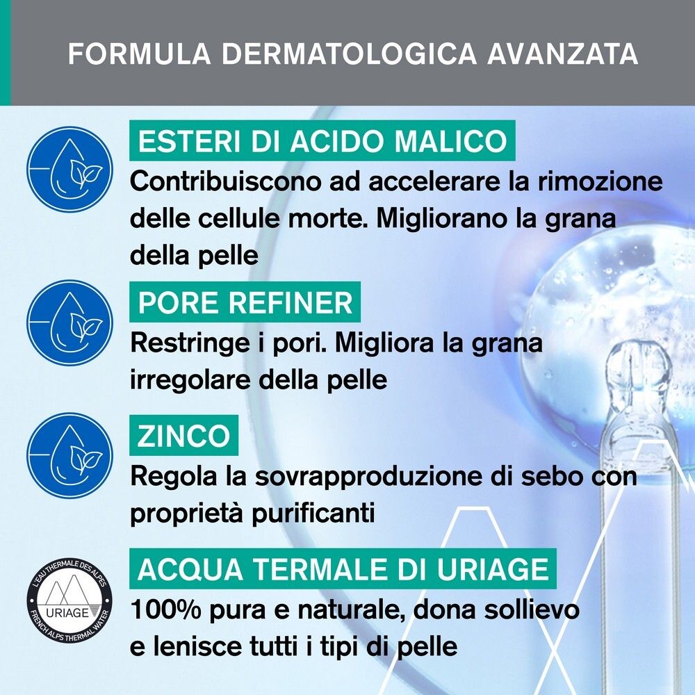 Rappresentazione grafica degli ingredienti. Testo: Esteri di acido malico, Pore Refiner, Zinco, Acqua Termale di Uriage.