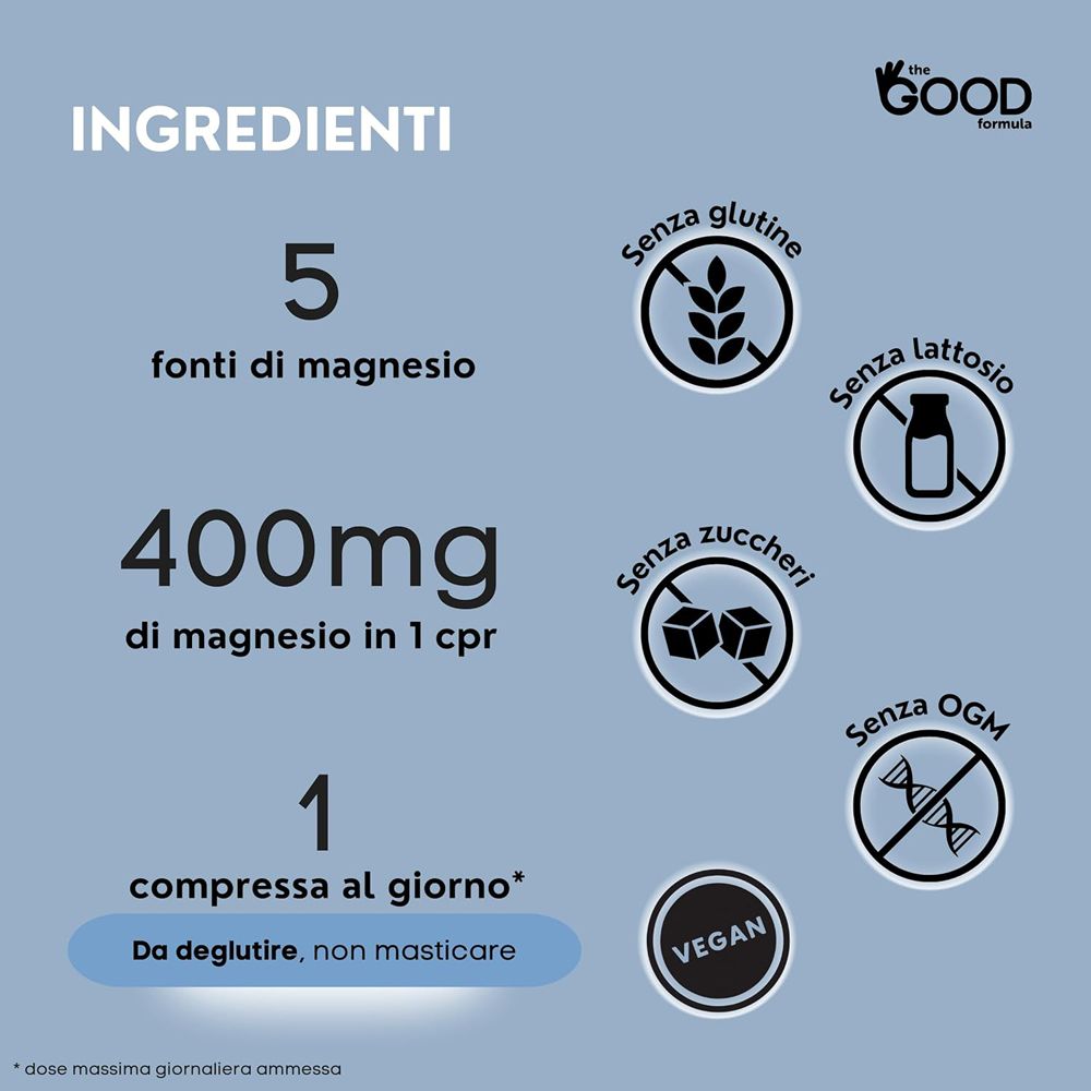 Elenco ingredienti: 5 fonti di magnesio, 400mg di magnesio per cpr, vegan, senza glutine, lattosio, zuccheri, OGM.
