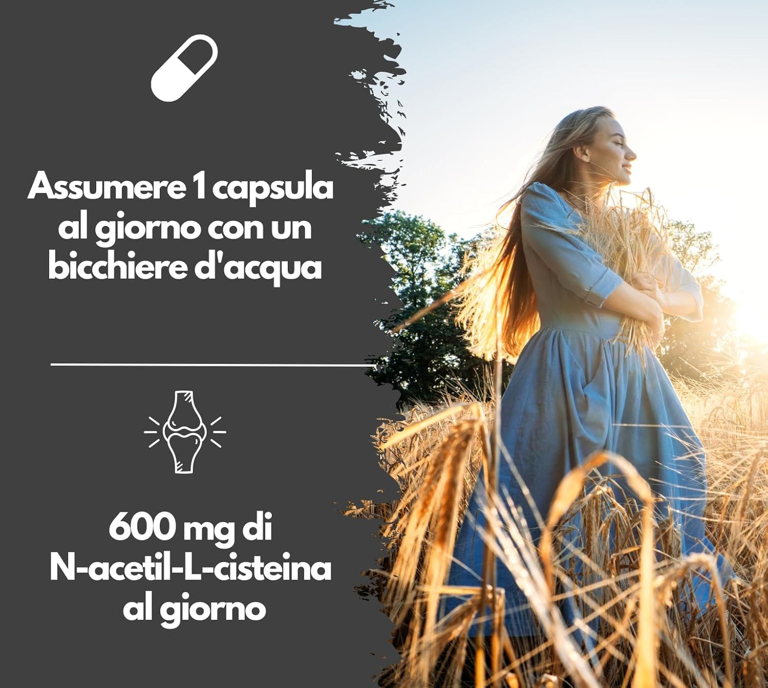 Donna in un campo. Testo: 1 capsula al giorno con acqua. 600mg N-Acetil-L-Cisteina al giorno.