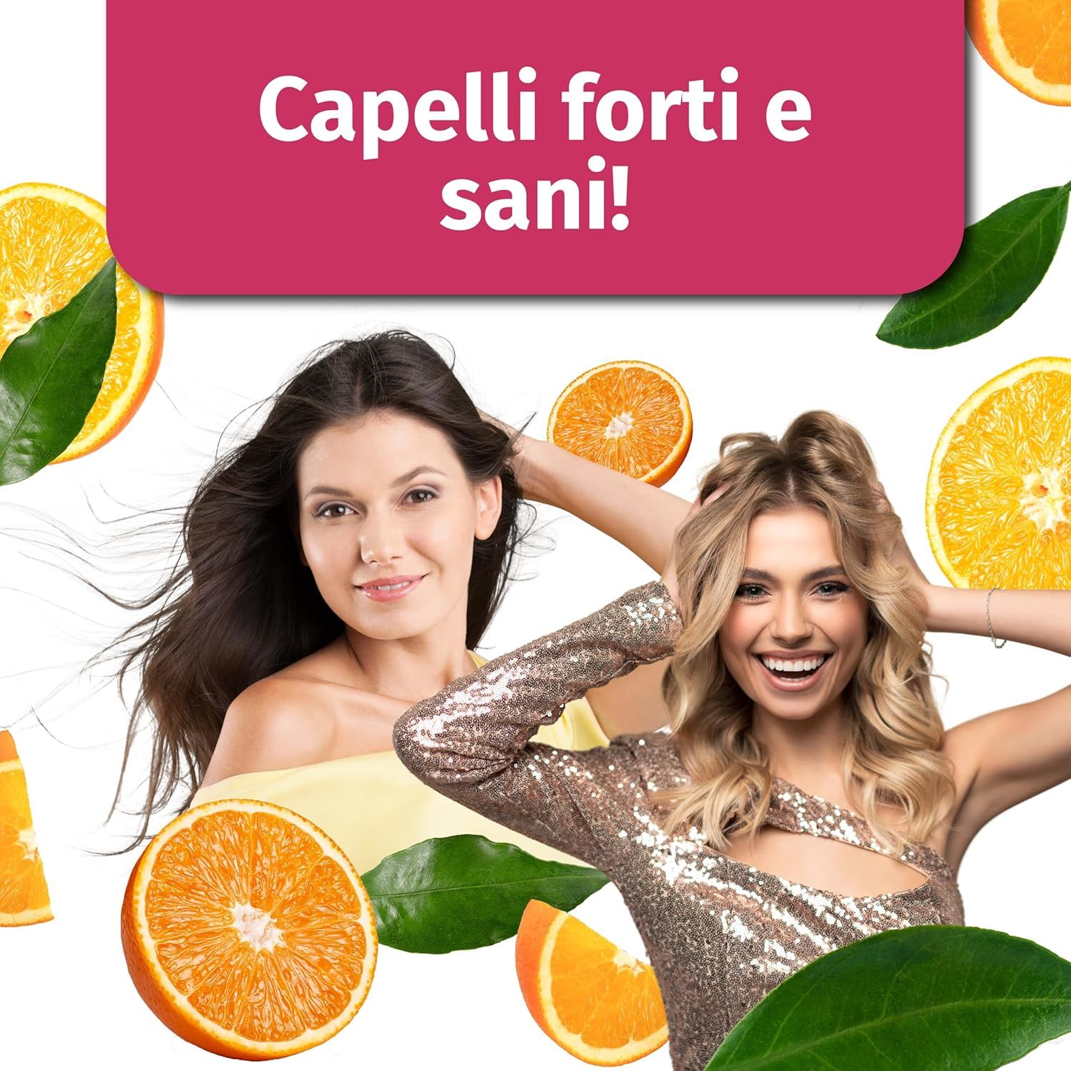 Due donne con arance e foglie. Testo: Capelli forti e sani. Abito dorato.