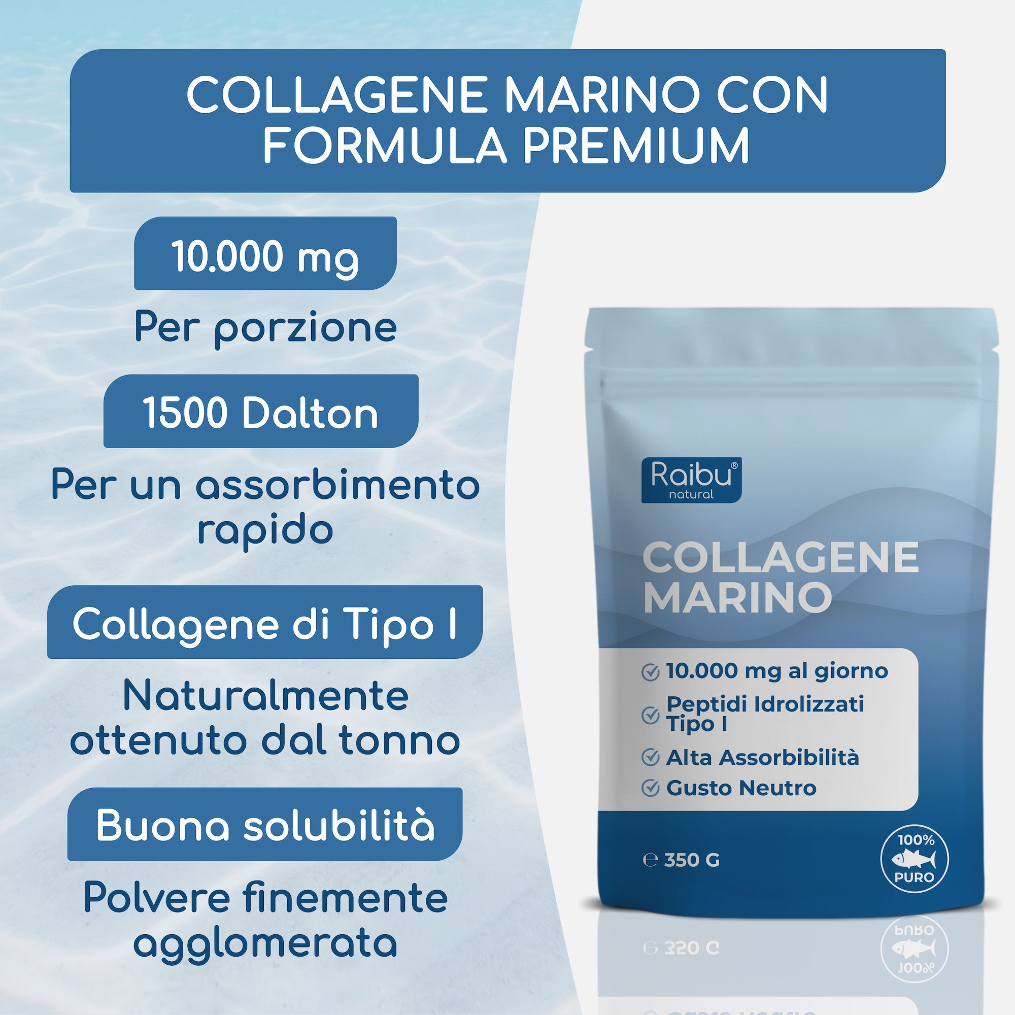 Collagene Marino Raibu: 10.000mg, 1500 Dalton, Tipo I, da tonno, buona solubilità.