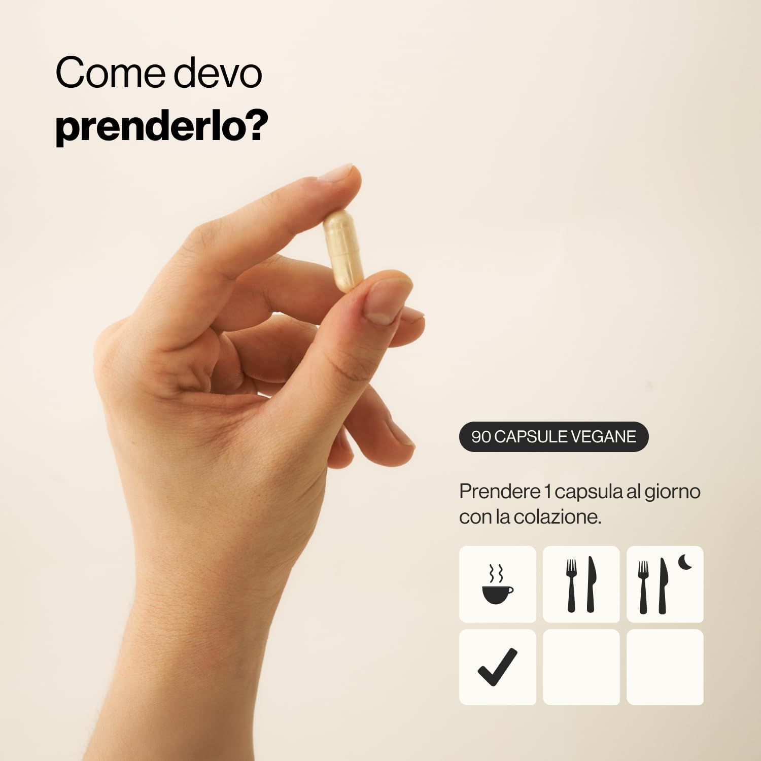 Mano che tiene una capsula gialla. Testo: 90 capsule vegane. Consigli d'uso con simboli colazione, pranzo e cena.