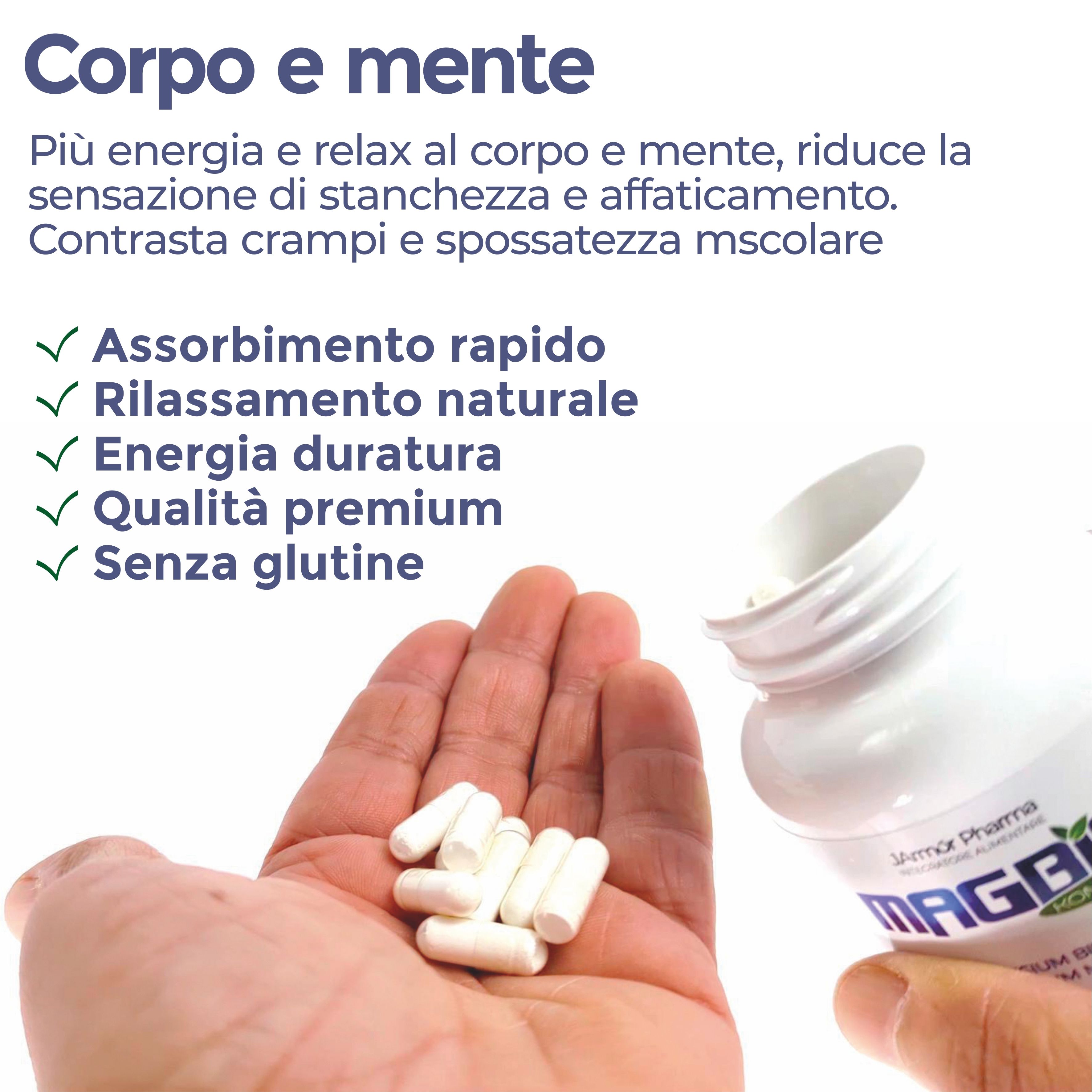 Mano che tiene capsule. Testo: Corpo e mente. Assorbimento rapido, rilassamento naturale, energia duratura, qualità premium, senza glutine.