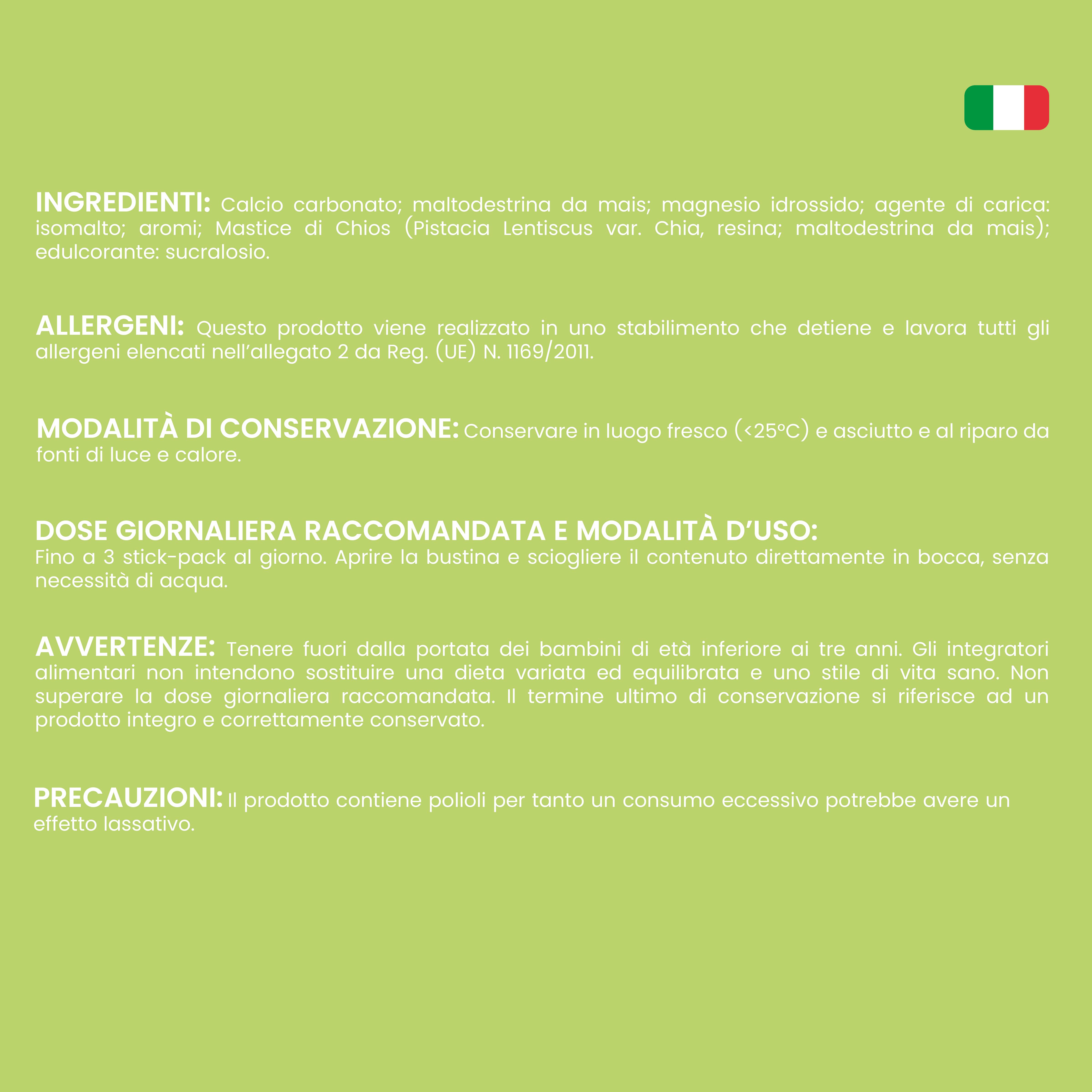 Testo con ingredienti, precauzioni e dosaggio. Contiene carbonato di calcio, maltodestrina, idrossido di magnesio. Prodotto in Italia.