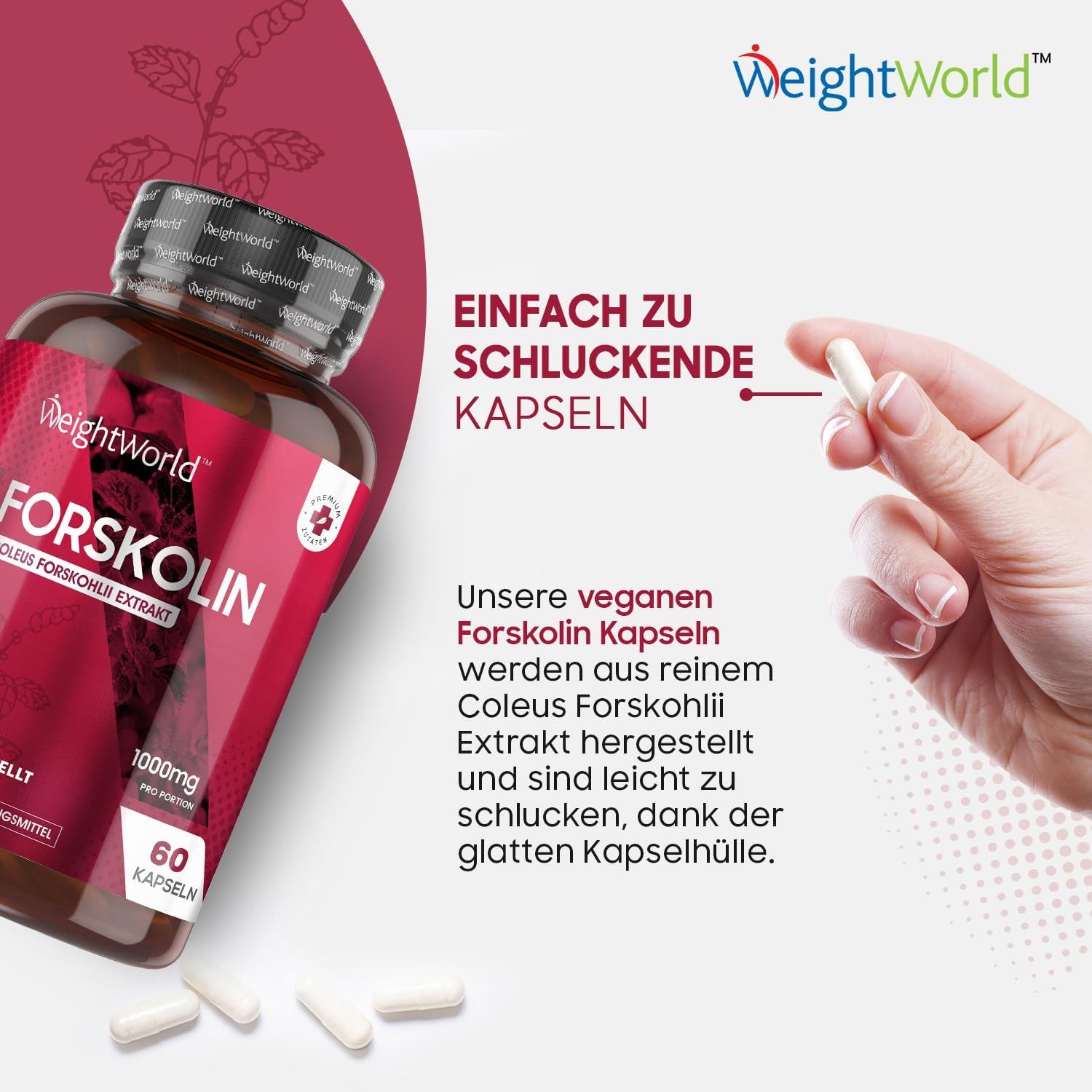 Flacone di capsule WeightWorld Forskolin. Mano che tiene una capsula. Testo: capsule facili da deglutire, vegane.