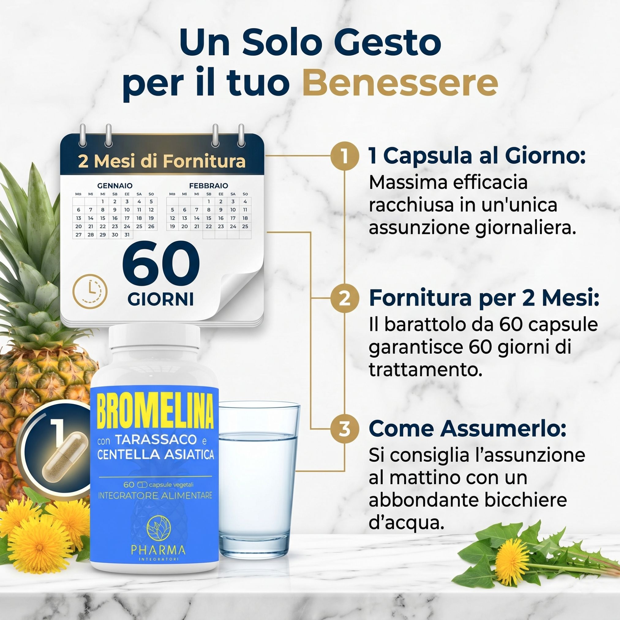 Flacone di Bromelina con Tarassaco e Centella Asiatica, con calendario e bicchiere d'acqua.