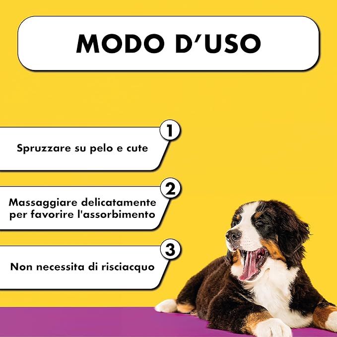 Istruzioni per l'uso. 1. Spruzzare su pelo e cute. 2. Massaggiare delicatamente. 3. Non necessita risciacquo. Cane.