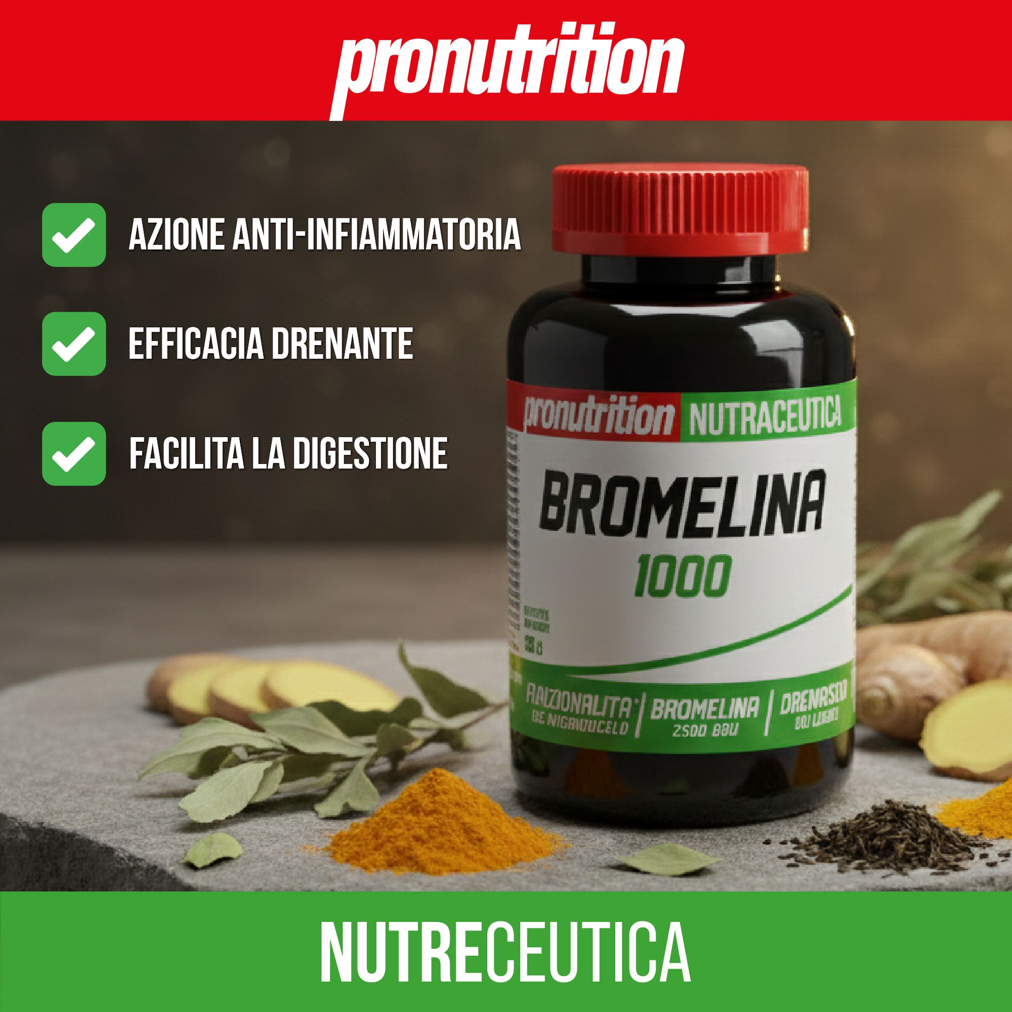 Flacone di Bromelina 1000, ingredienti. Bottiglia nera, tappo rosso. Scritta: Pronutrition, Nutraceutica. Azione antinfiammatoria, drenante, digestione.