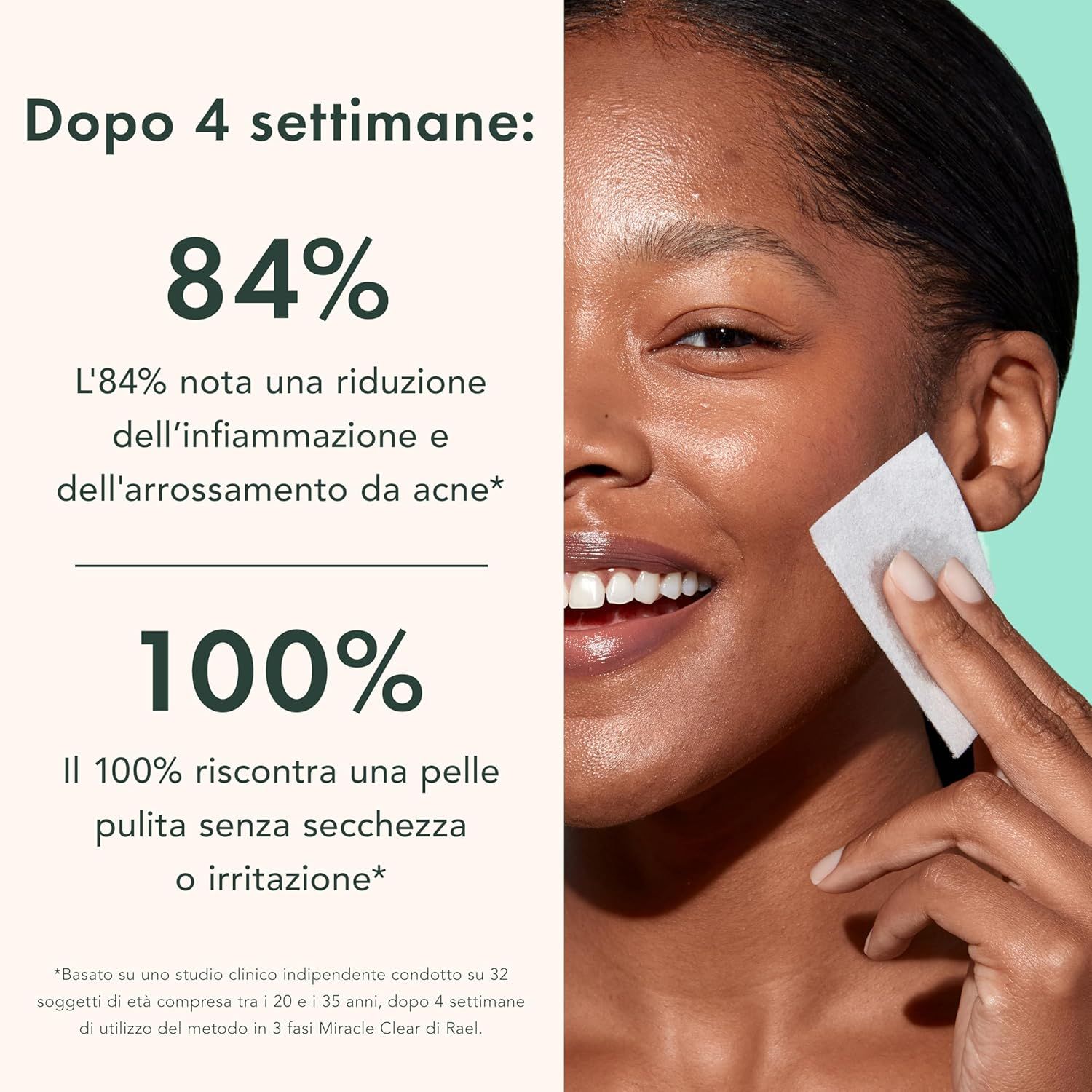 Donna con dischetto di cotone sulla pelle. Testo: Dopo 4 settimane: 84% meno infiammazione da acne, 100% pelle senza secchezza.