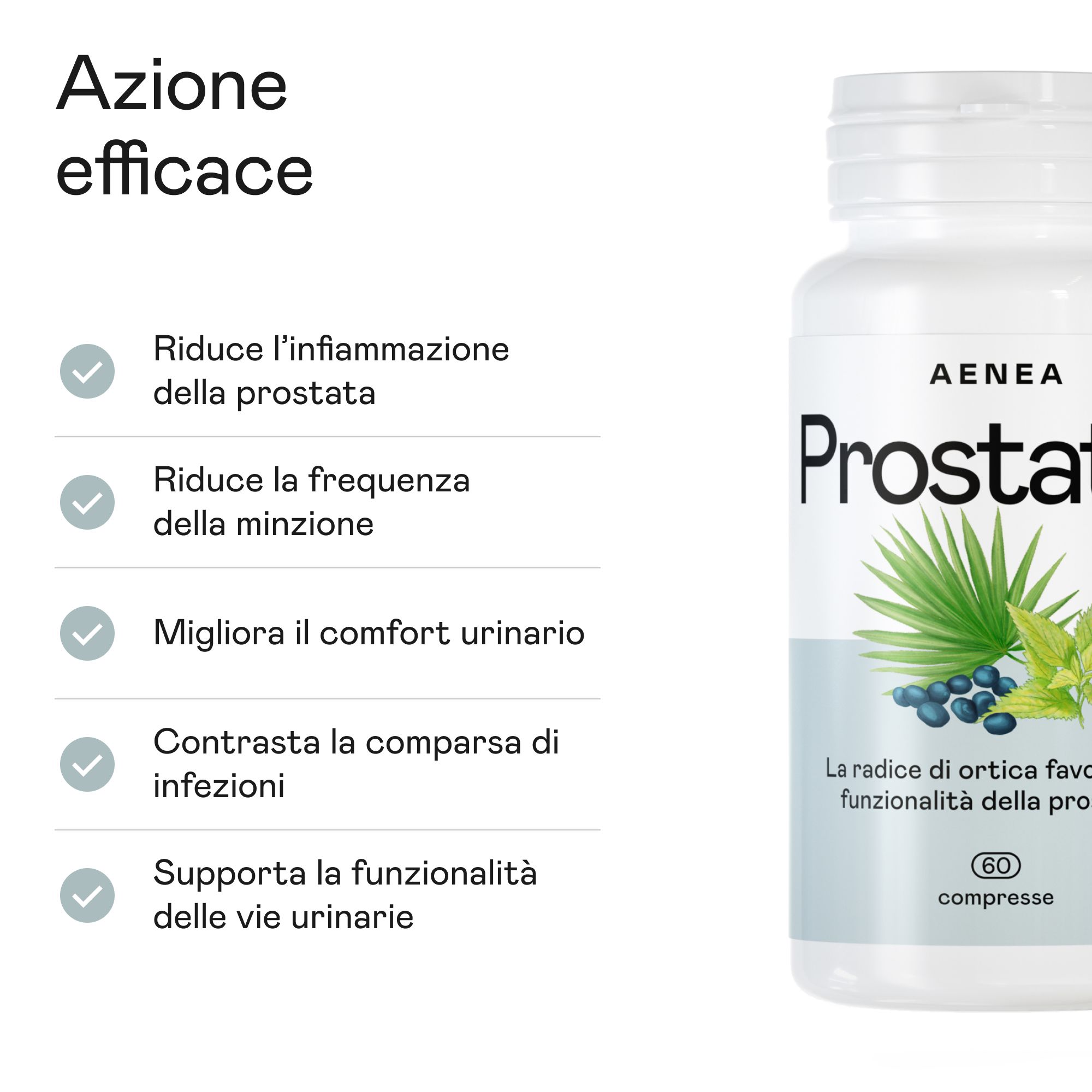 Flacone bianco Aenea Prostaten. Testo: Riduce l'infiammazione, riduce la frequenza della minzione, migliora il comfort urinario.