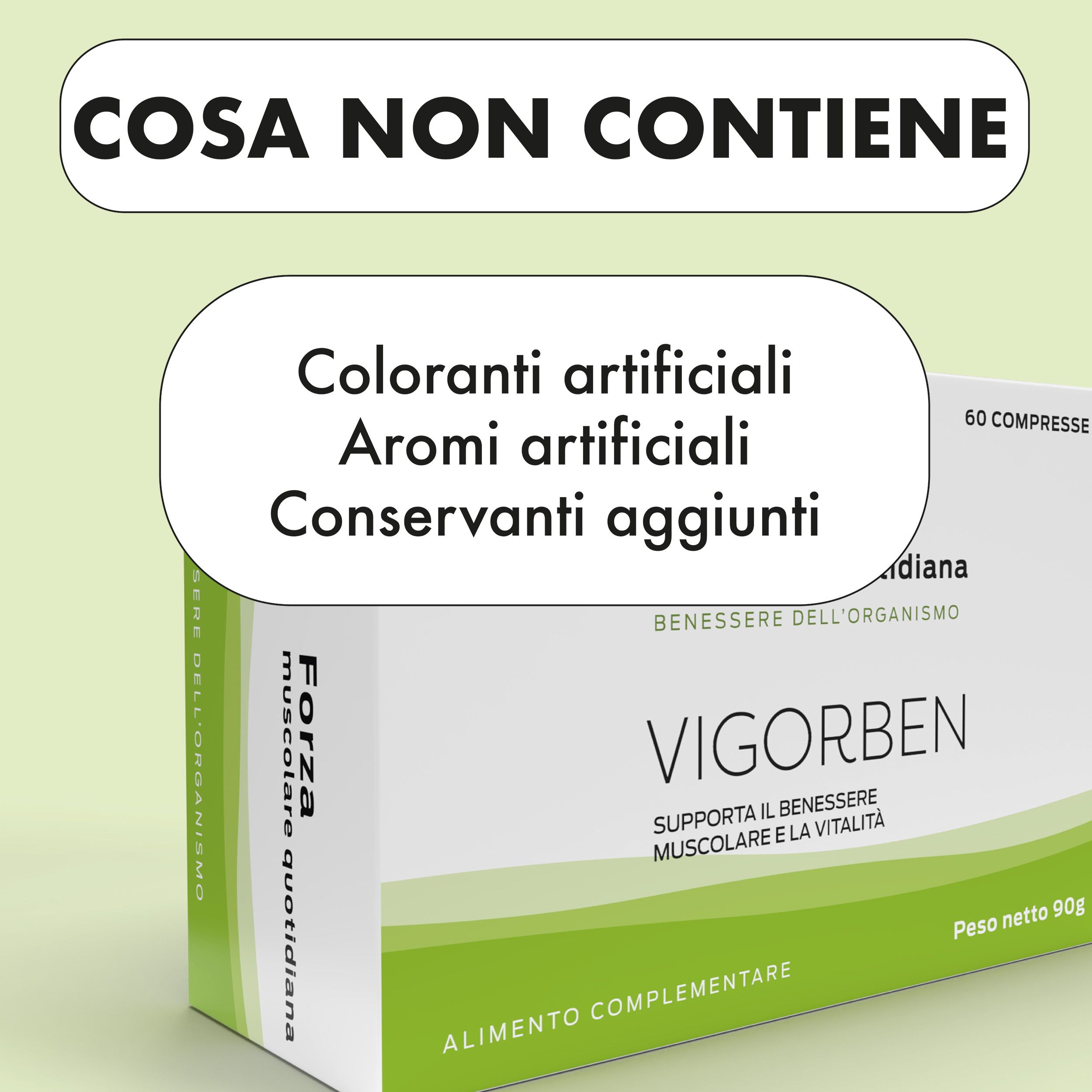 Confezione VIGORBEN. Non contiene coloranti, aromi o conservanti artificiali.