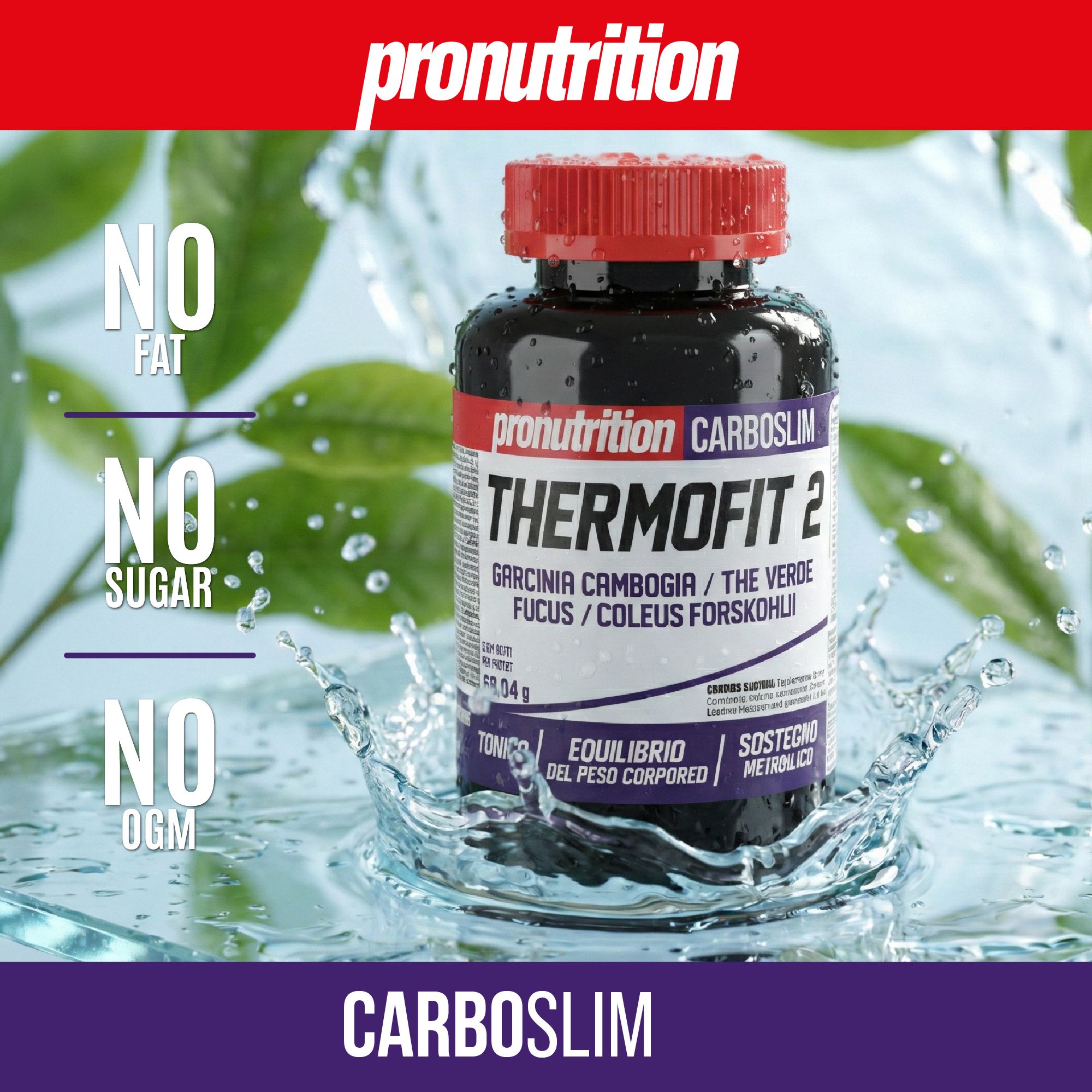 Flacone scuro con tappo rosso. Scritta Thermofit 2. L'acqua schizza. Testo: NO Fat, Sugar, OGM.