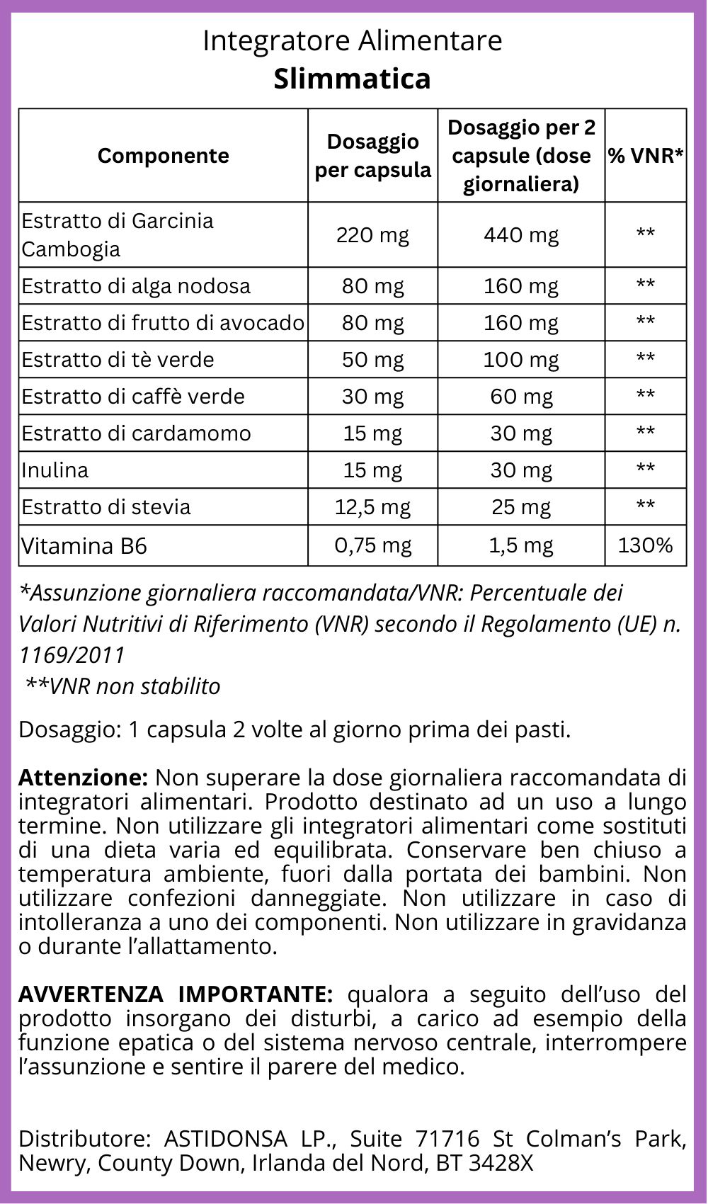 Etichetta con ingredienti e informazioni nutrizionali per Slimmatica. Tabella con ingredienti, dosaggio per capsula e per dose giornaliera.
