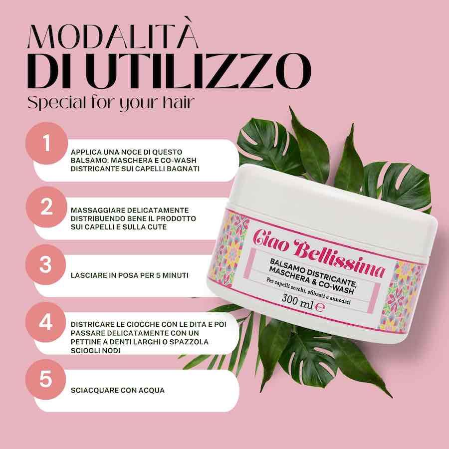 Contenitore rettangolare Ciao Bellissima. Balsamo Districante, Maschera & Co-Wash. 300 ml. Istruzioni illustrate.