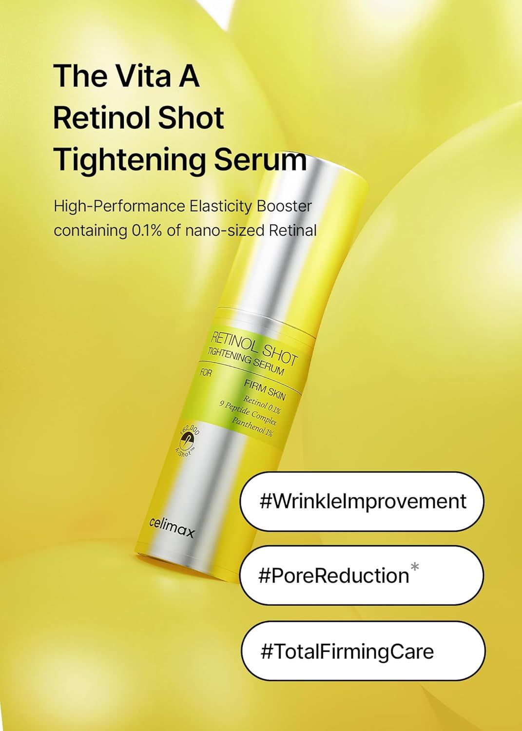 Flacone giallo con etichetta. Testo: The Vita A Retinol Shot Tightening Serum. Hashtag: #WrinkleImprovement, #PoreReduction, #TotalFirmingCare.