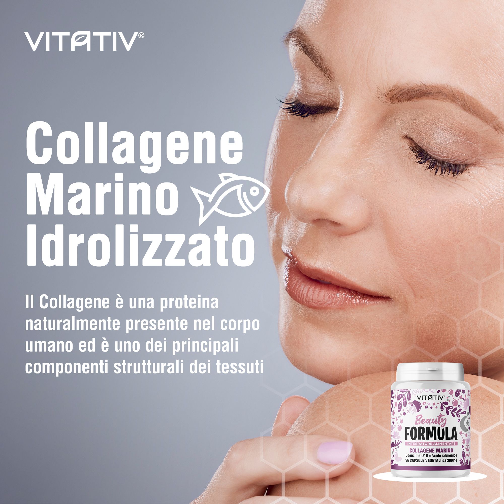 Donna con occhi chiusi. Testo: Collagene Marino Idrolizzato. Piccolo flacone: Beauty Formula. Marchio: Vitativ.