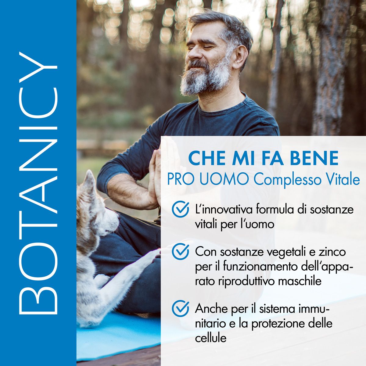 Uomo seduto all'aperto. Testo: CHE MI FA BENE PRO UOMO Complesso Vitale. Vantaggi: formula di sostanze vitali, sostanze vegetali, sistema immunitario.