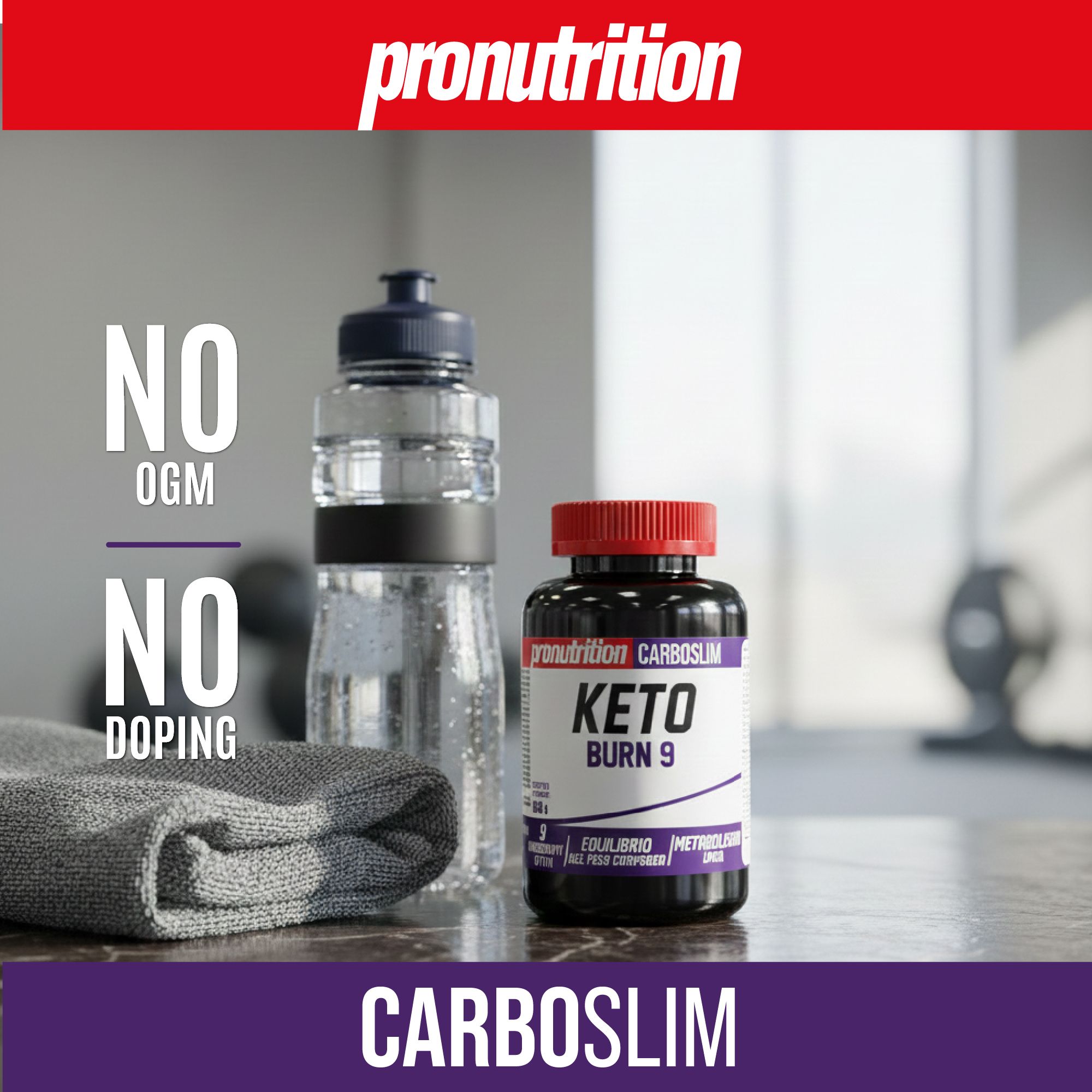Flacone scuro con tappo rosso. Scritta Keto Burn 9. Accanto a borraccia e asciugamano. Marchio: Pronutrition.