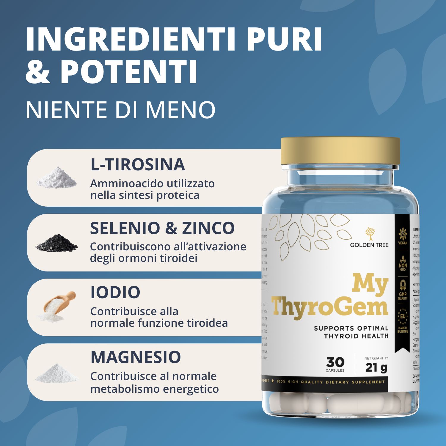 Barattolo di 30 capsule Golden Tree My ThyroGem, 21g. A sinistra: L-Tirosina, Selenio & Zinco, Iodio, Magnesio.