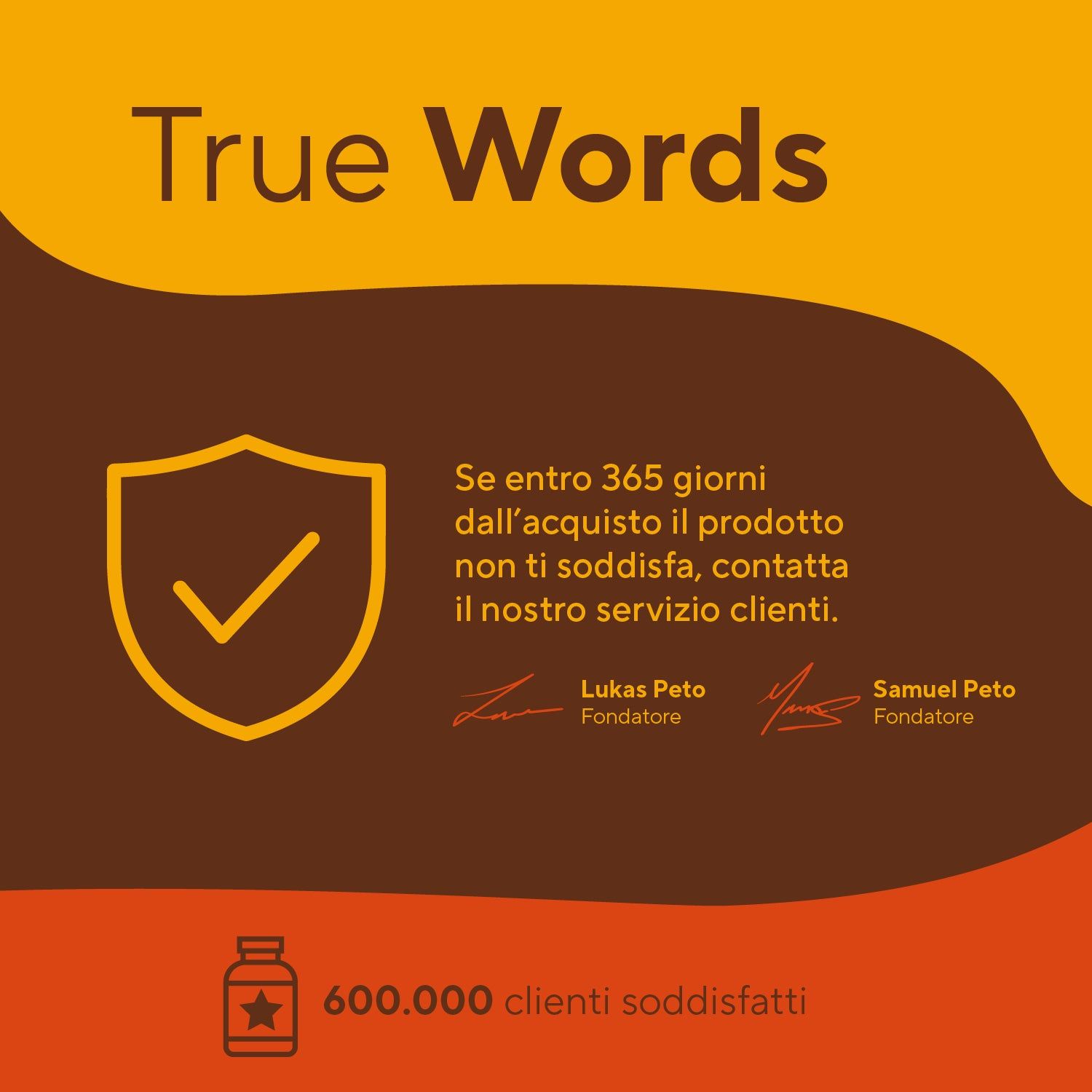 Logo con testo: TRUE NATURE VERSCHPRECHEN. Testo: 600.000 clienti soddisfatti.