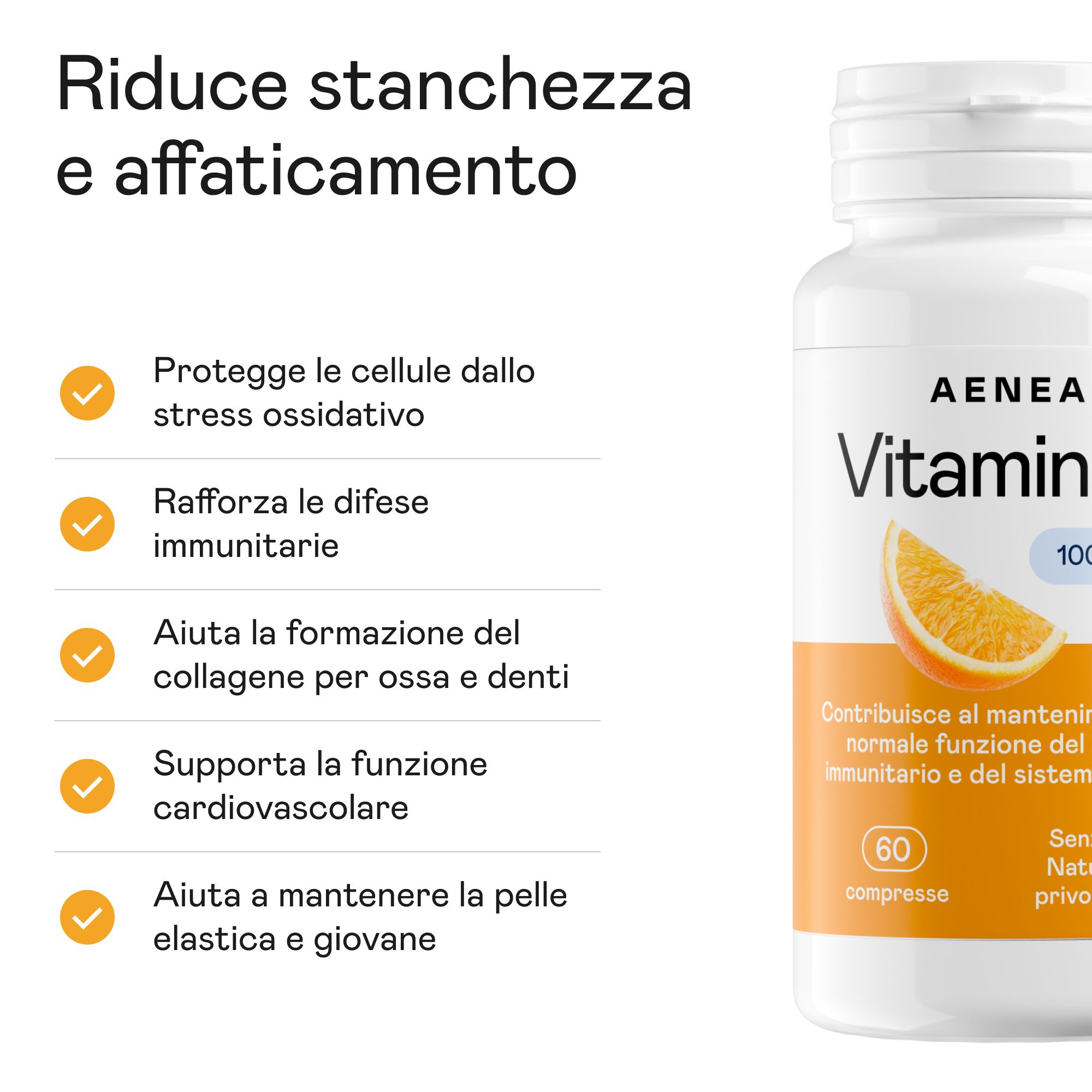 Flacone bianco di compresse Aenea Vitamina C. Etichetta arancione con testo e fetta d'arancia. 60 compresse.
