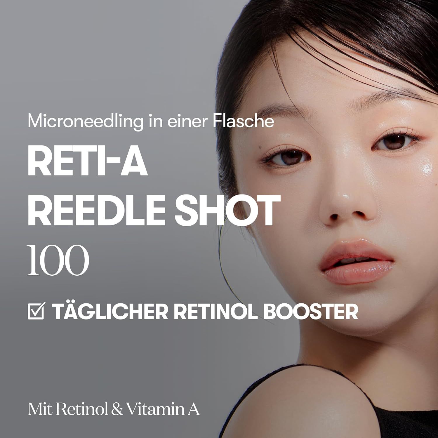 Primo piano di un viso con testo: Reti-A Reedle Shot 100, Booster quotidiano al retinolo.