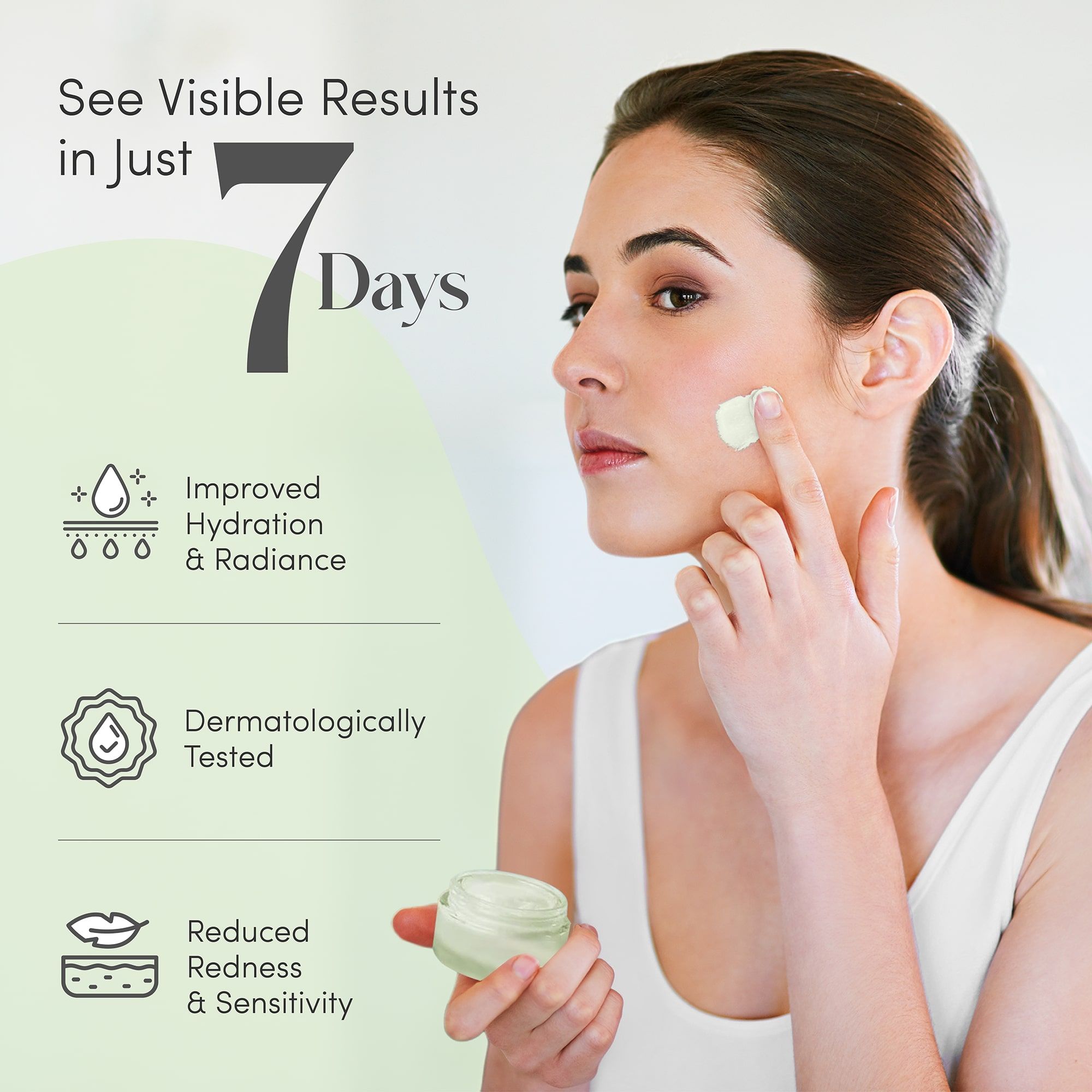 Donna applica crema. Testo: Idratazione e luminosità migliorate, dermatologicamente testato, arrossamenti e sensibilità ridotti.