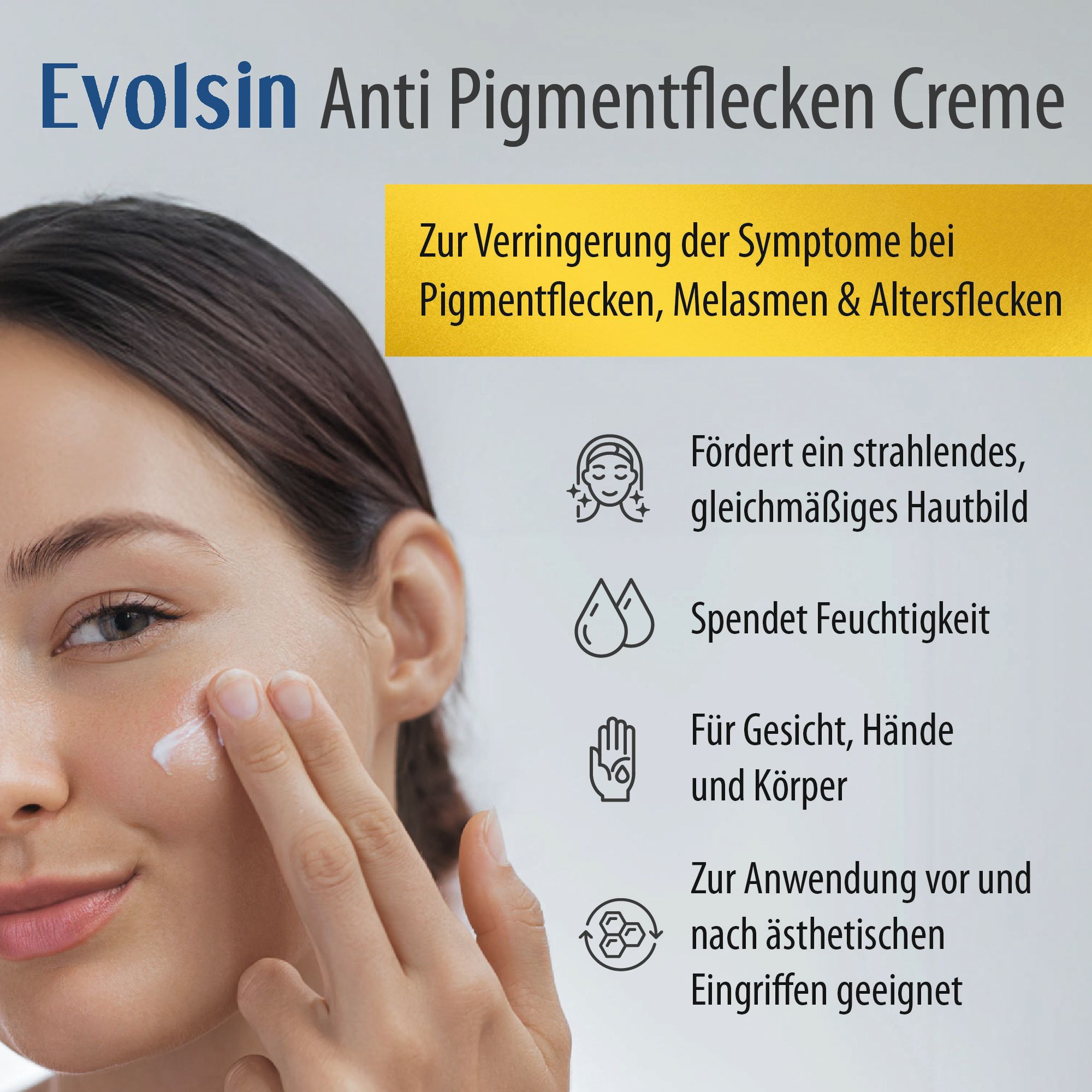 Donna applica crema. Testo: EVOLSIN® Crema anti-macchie. Riduce i sintomi. Per viso, mani, corpo.