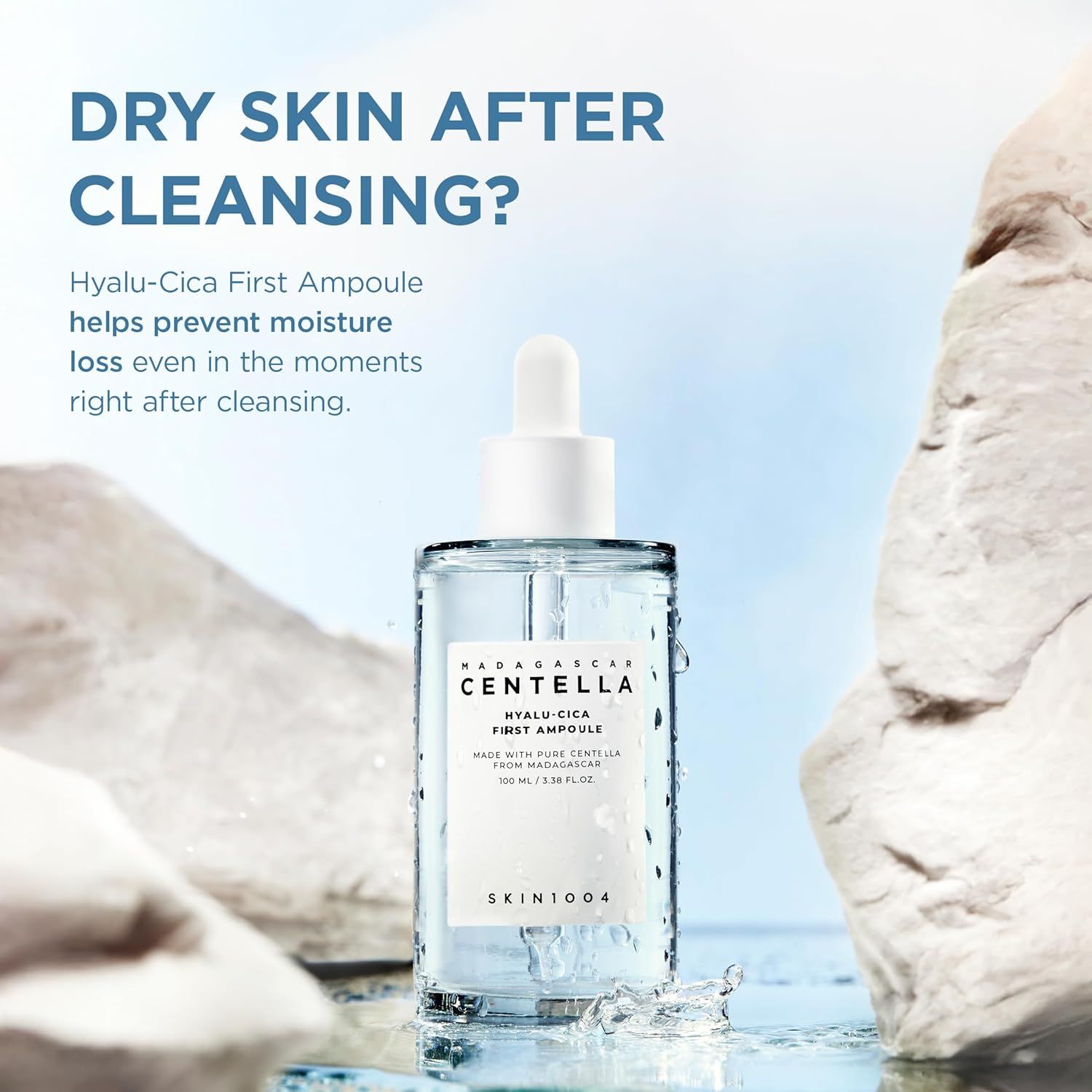 Flacone di siero davanti alle rocce. Scritta: HYALU-CICA FIRST AMPOULE. Testo: Pelle secca dopo la detersione?