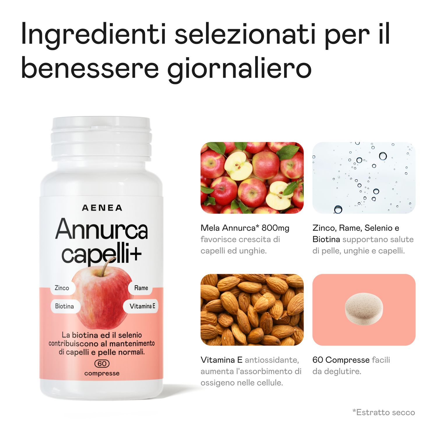 Integratore alimentare Aenea Annurca capelli+ con 60 compresse. Ingredienti: mele, mandorle e una compressa.