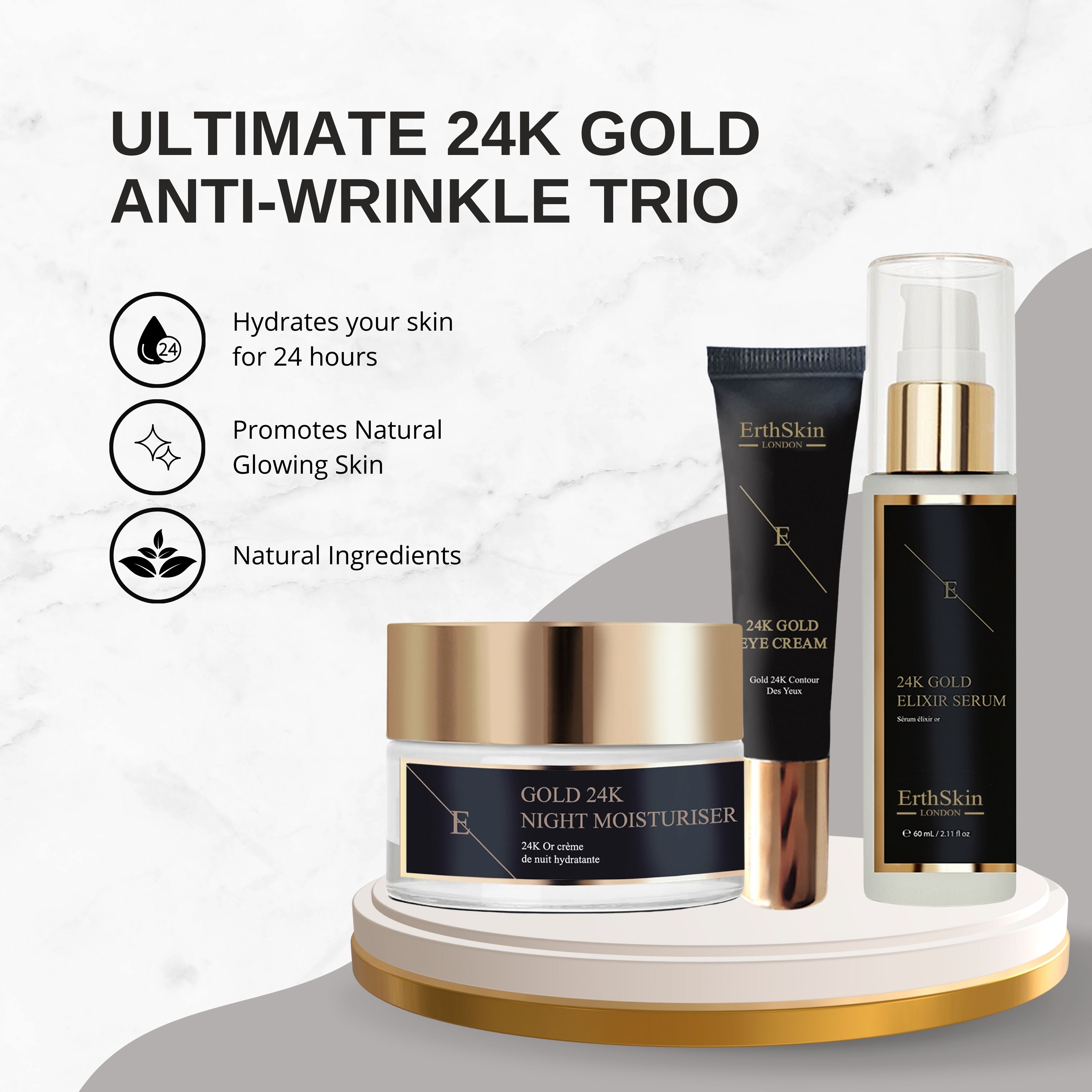 Tre prodotti cosmetici su piedistallo. Crema notte, crema occhi e siero. Etichette nere con coperchi dorati. Marchio: ErthSkin London. Testo: Ultimate 24K Gold Anti-Wrinkle Trio.