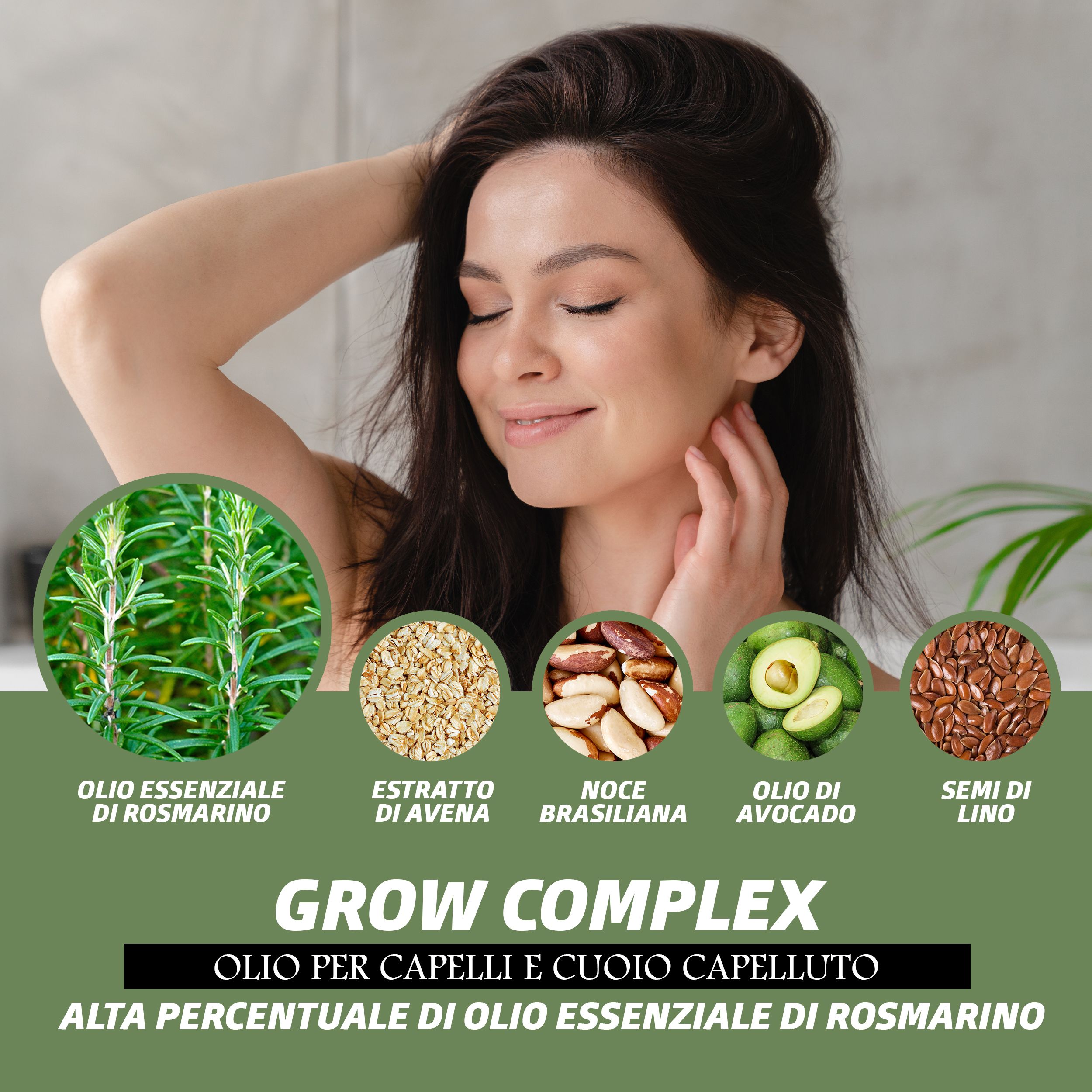 Flacone di olio per capelli con ingredienti: rosmarino, avena, noce brasiliana, avocado, semi di lino. Testo: Grow Complex, Olio per capelli e cuoio capelluto.